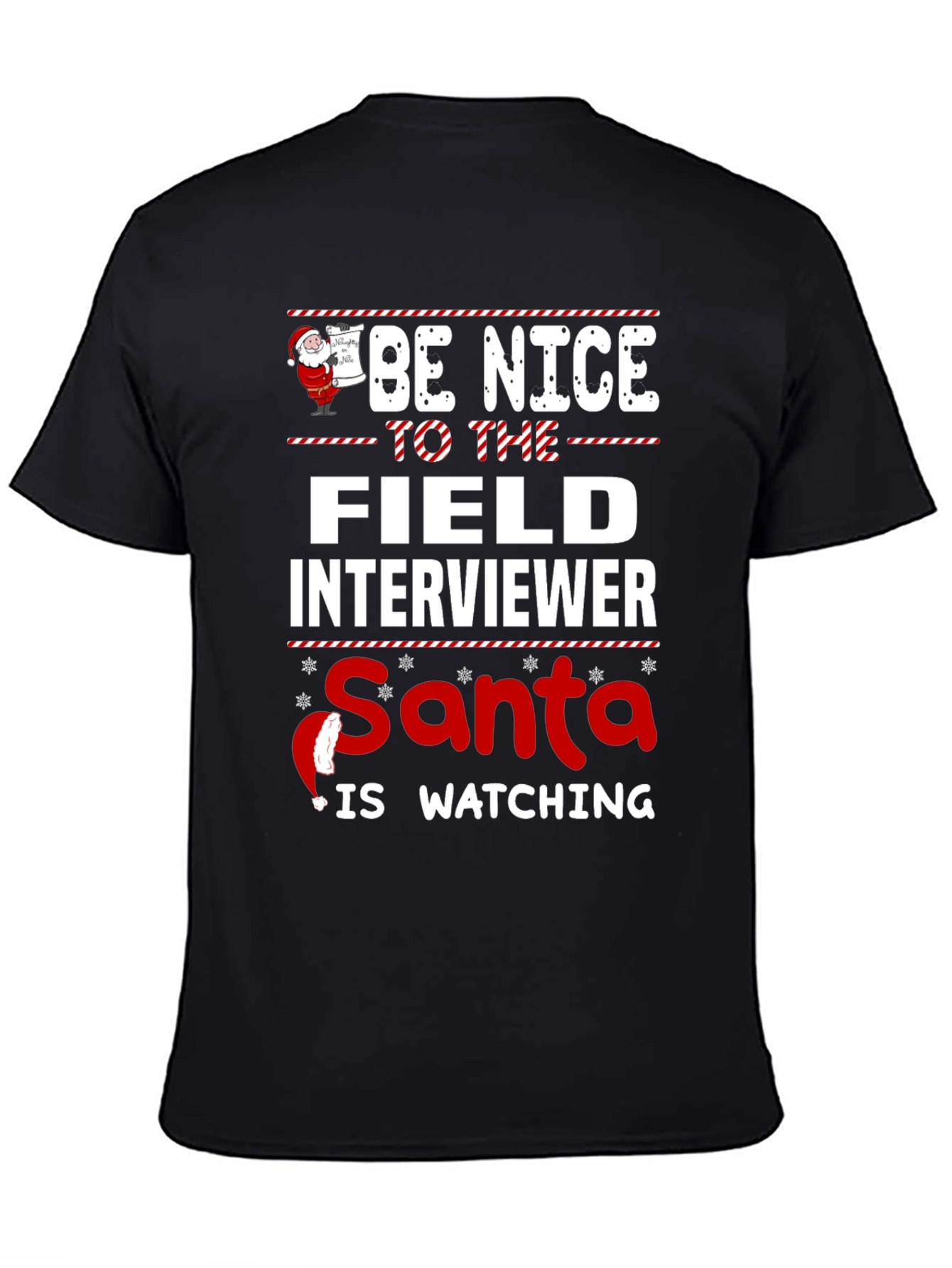 Be Nice to The Field Interviewer Santa Watching T-Shirt