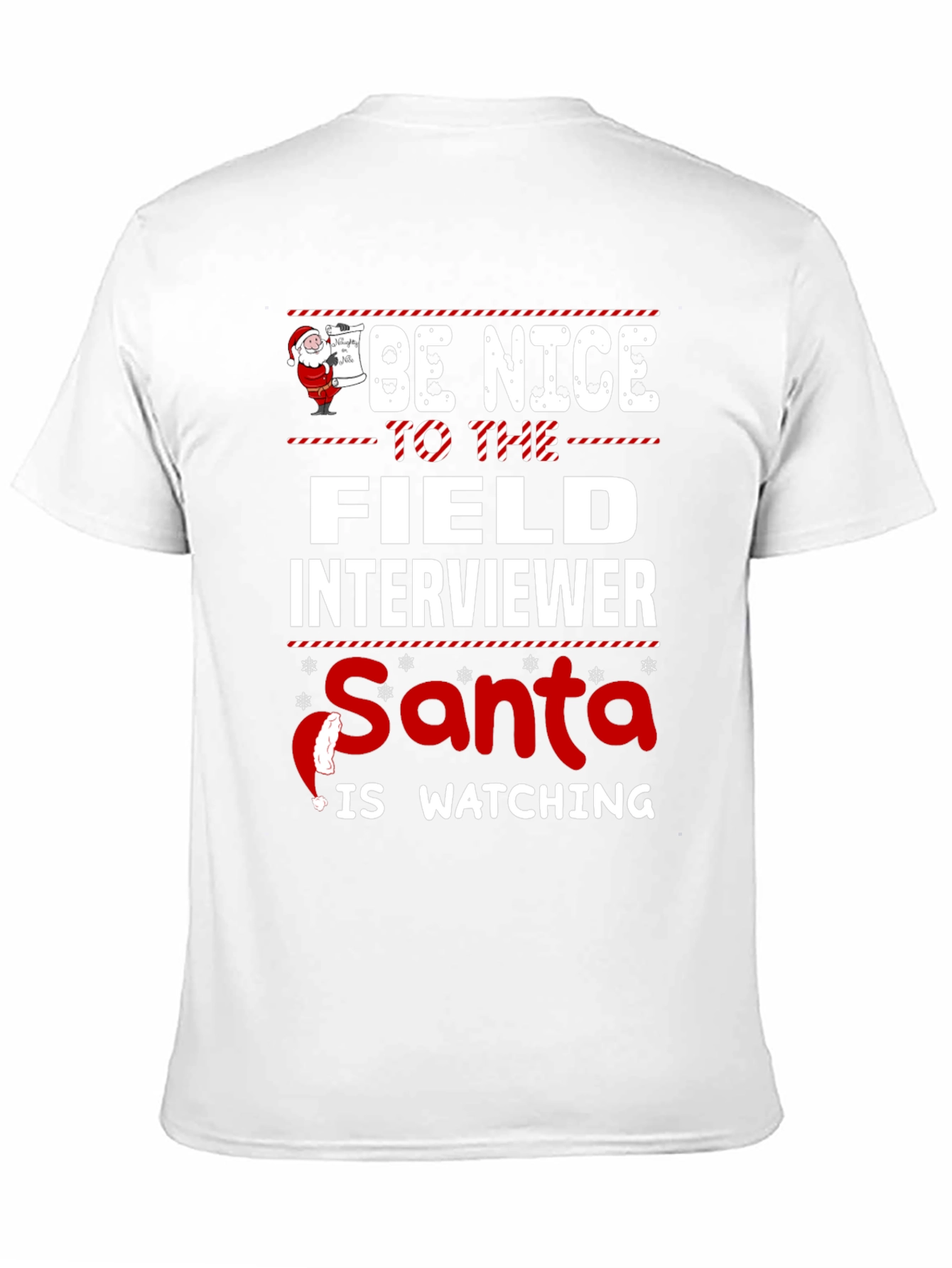 Be Nice to The Field Interviewer Santa Watching T-Shirt