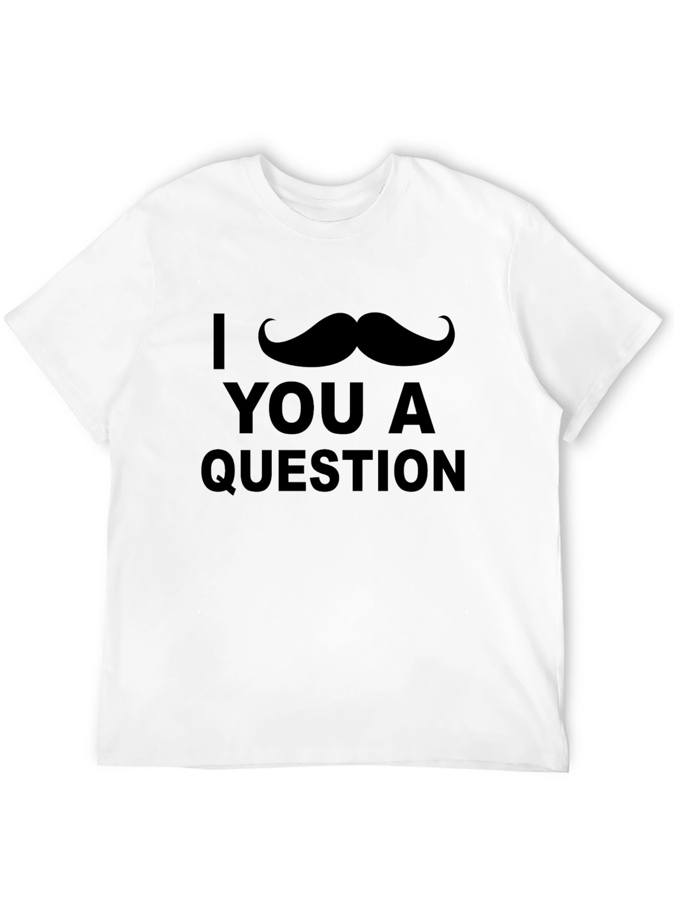 I Mustache You a Question Mens Graphic T-Shirt