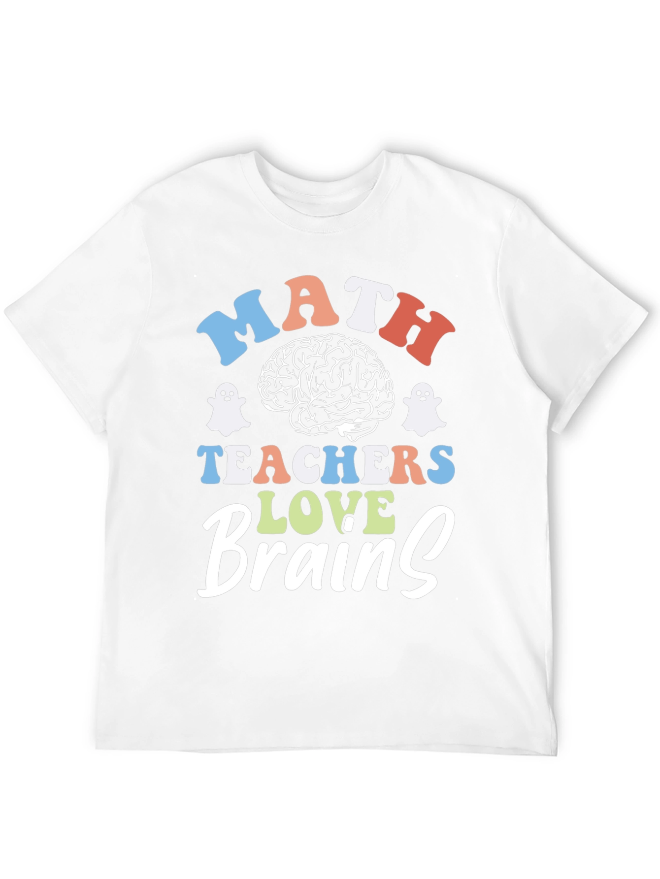 Math Teachers Love Brains Graphic T-Shirt