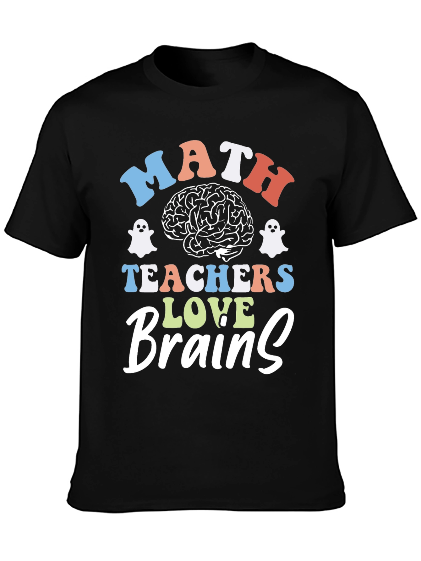 Math Teachers Love Brains Graphic T-Shirt