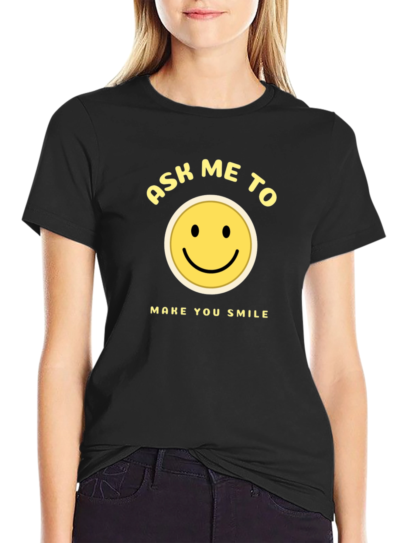 Ask Me To Make You Smile Black T-Shirt