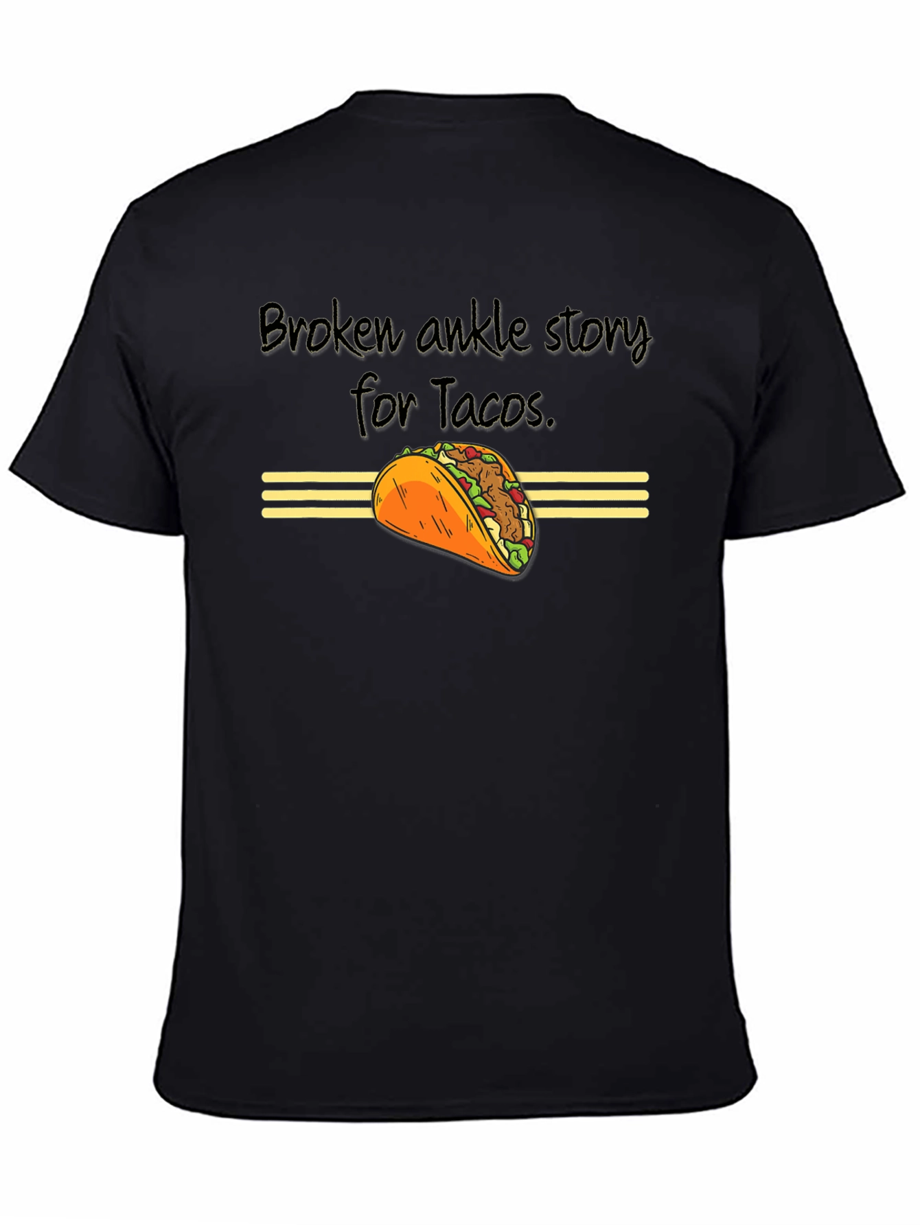 Funny Taco T-Shirt - Broken Ankle Story