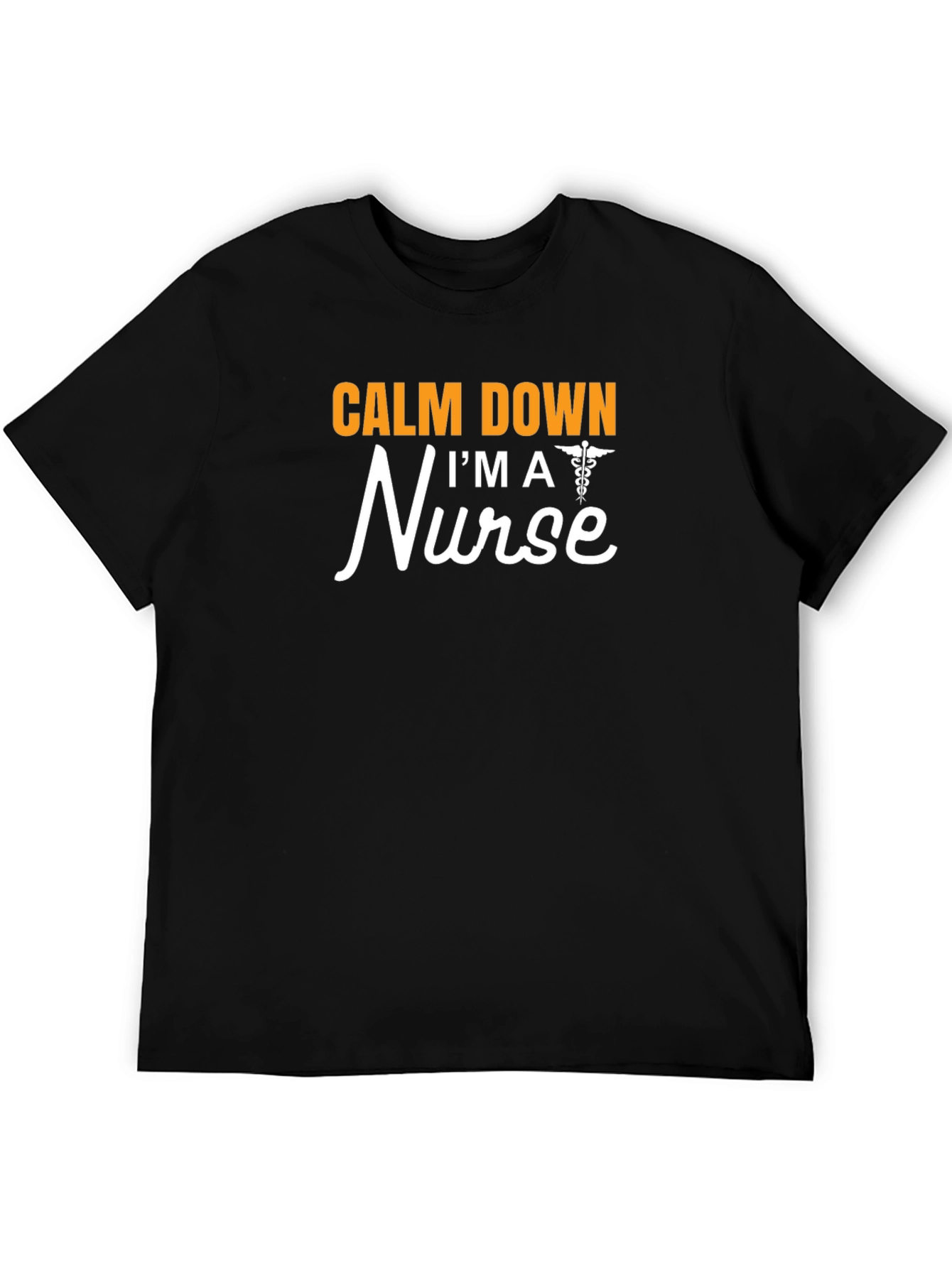 Calm Down Im a Nurse T-Shirt - Black