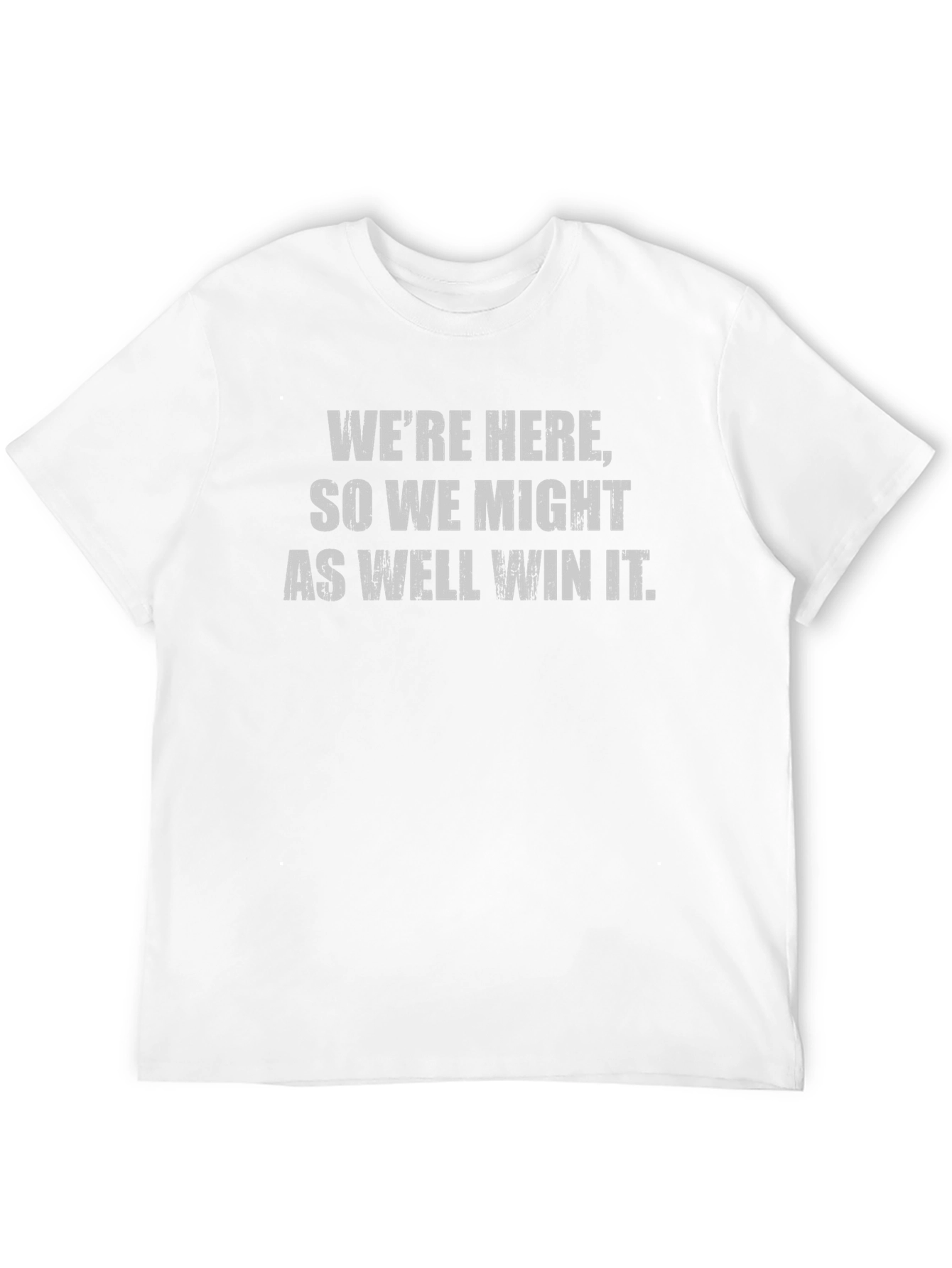 Motivational Graphic Tee - Were Here to Win!