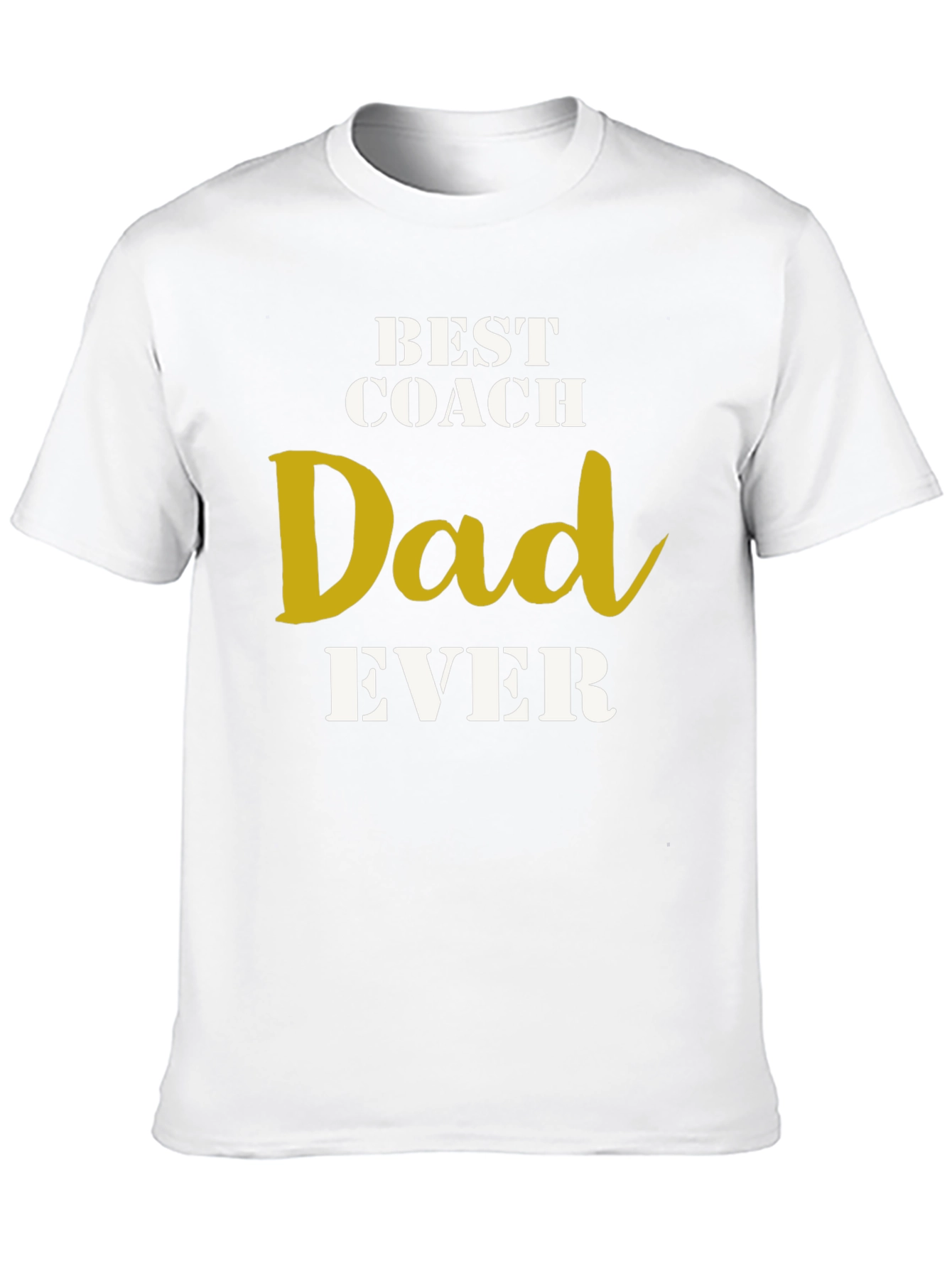 Best Coach Dad Ever T-Shirt