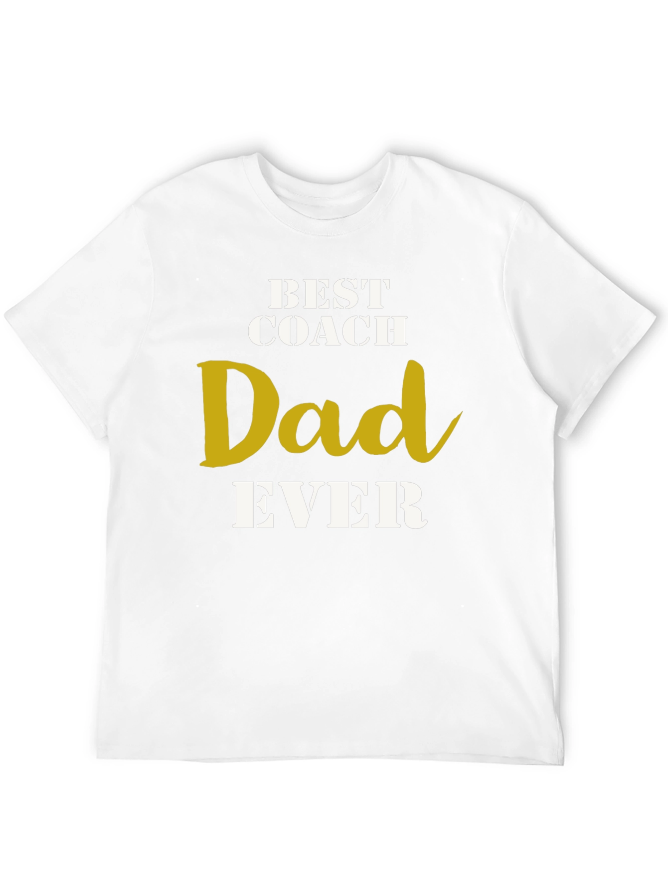 Best Coach Dad Ever T-Shirt