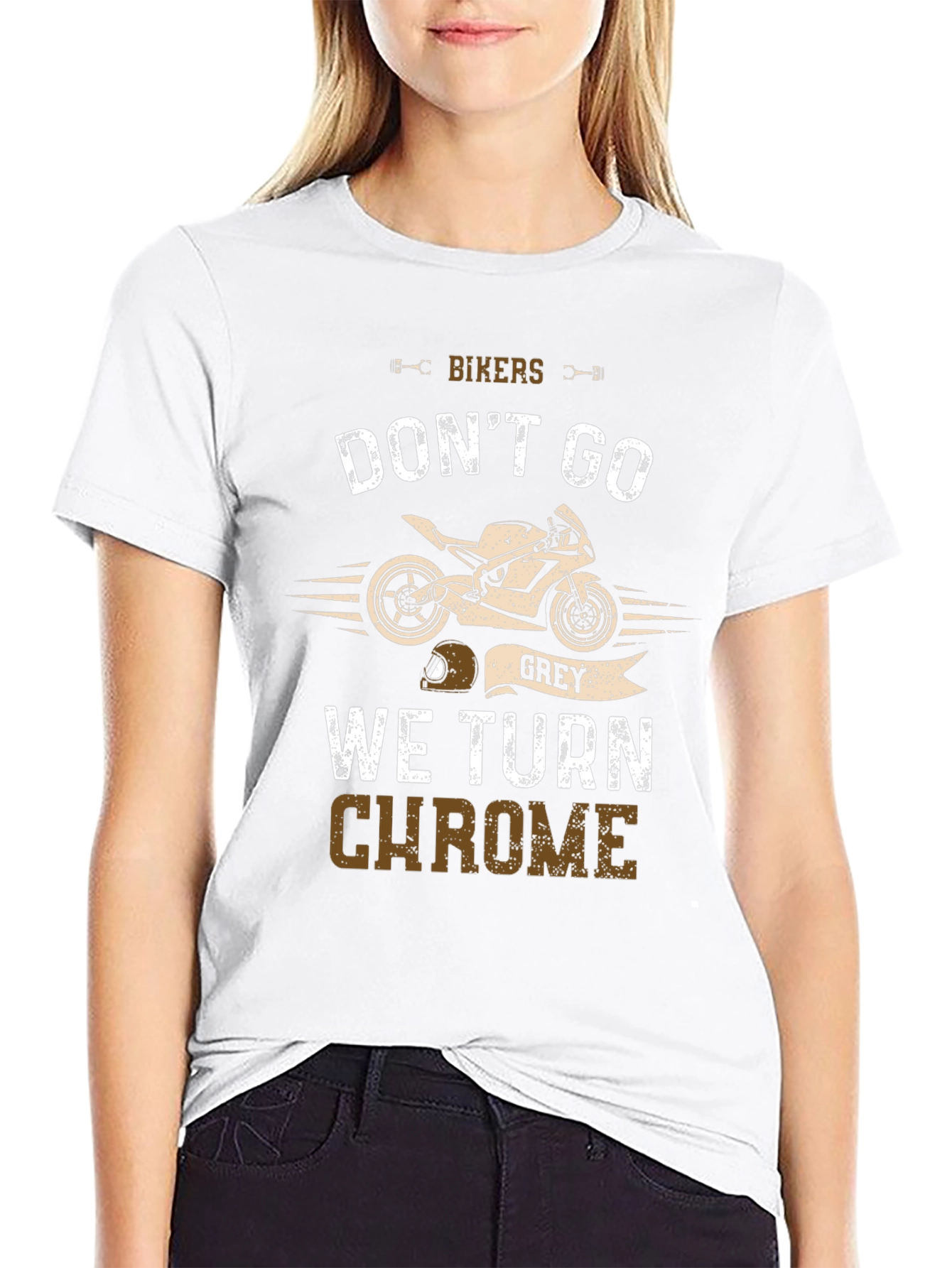 Bikers Dont Go Grey T-Shirt: Chrome Edition