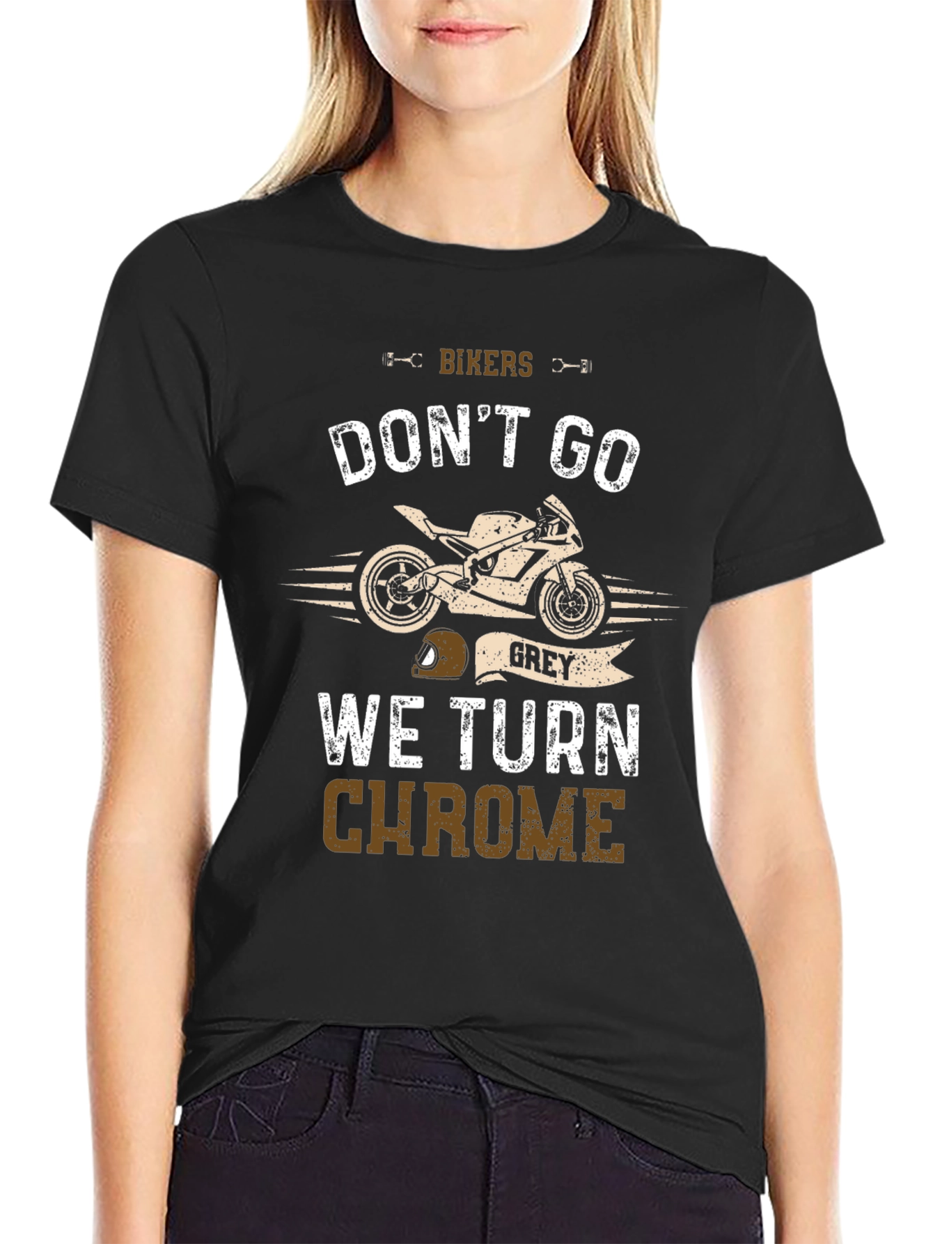 Bikers Dont Go Grey T-Shirt: Chrome Edition