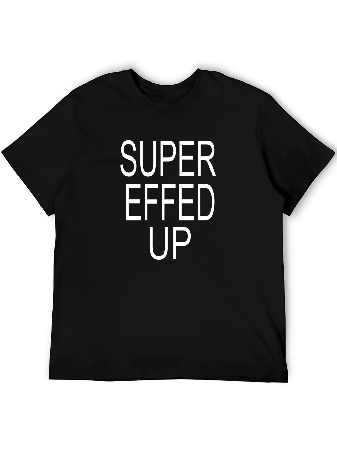 Super Effed Up Graphic T-Shirt
