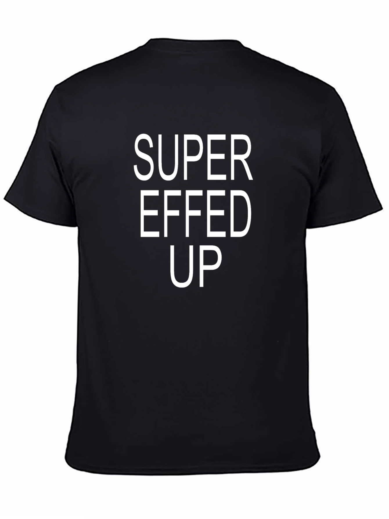 Super Effed Up Graphic T-Shirt