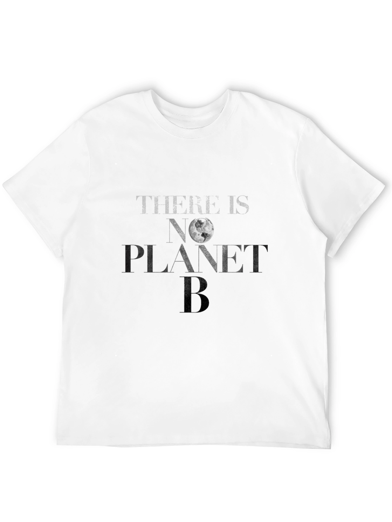 There is No Planet B T-Shirt - Earth Conservation