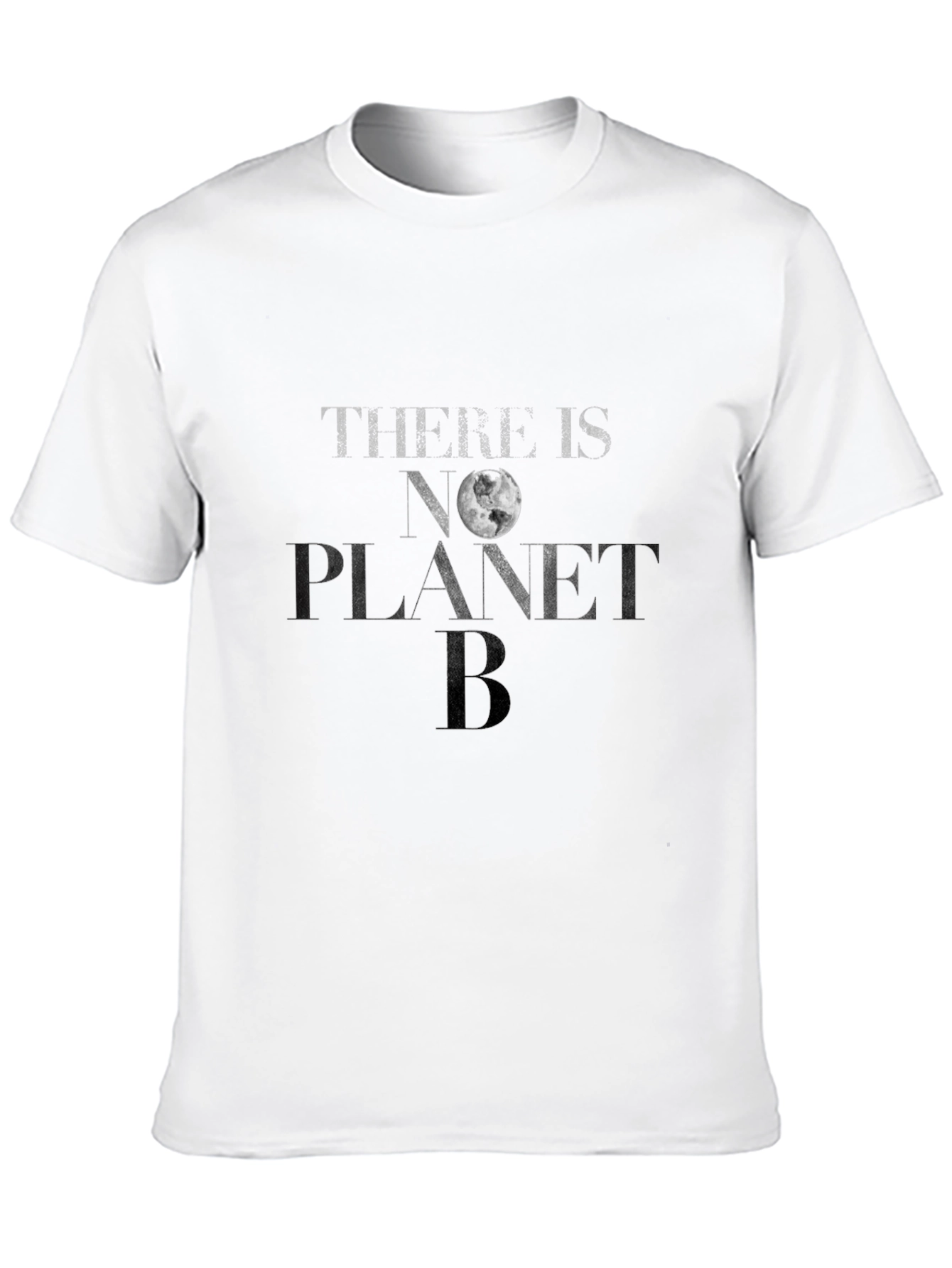 There is No Planet B T-Shirt - Earth Conservation