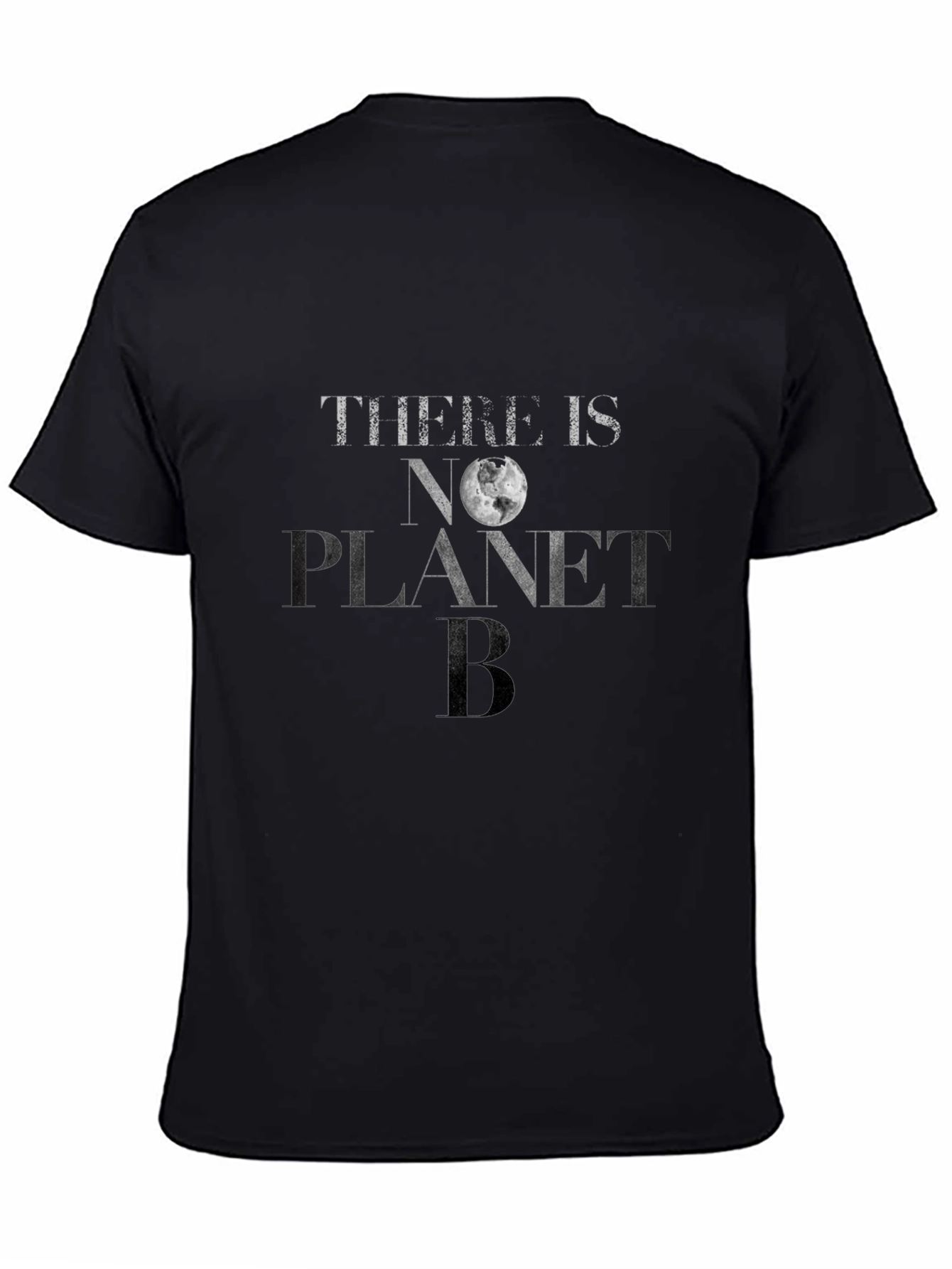 There is No Planet B T-Shirt - Earth Conservation