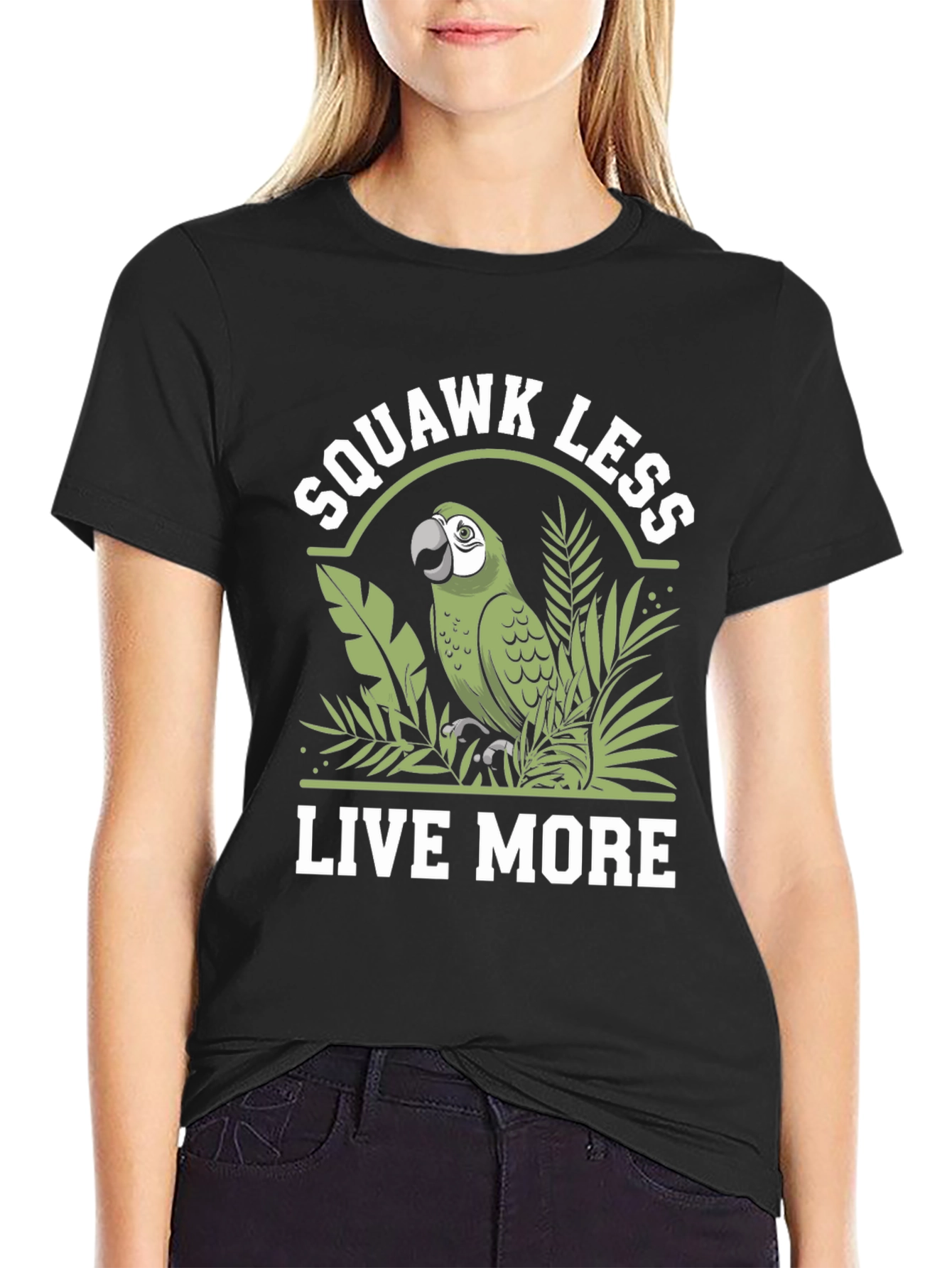 Squawk Less Live More Parrot T-Shirt