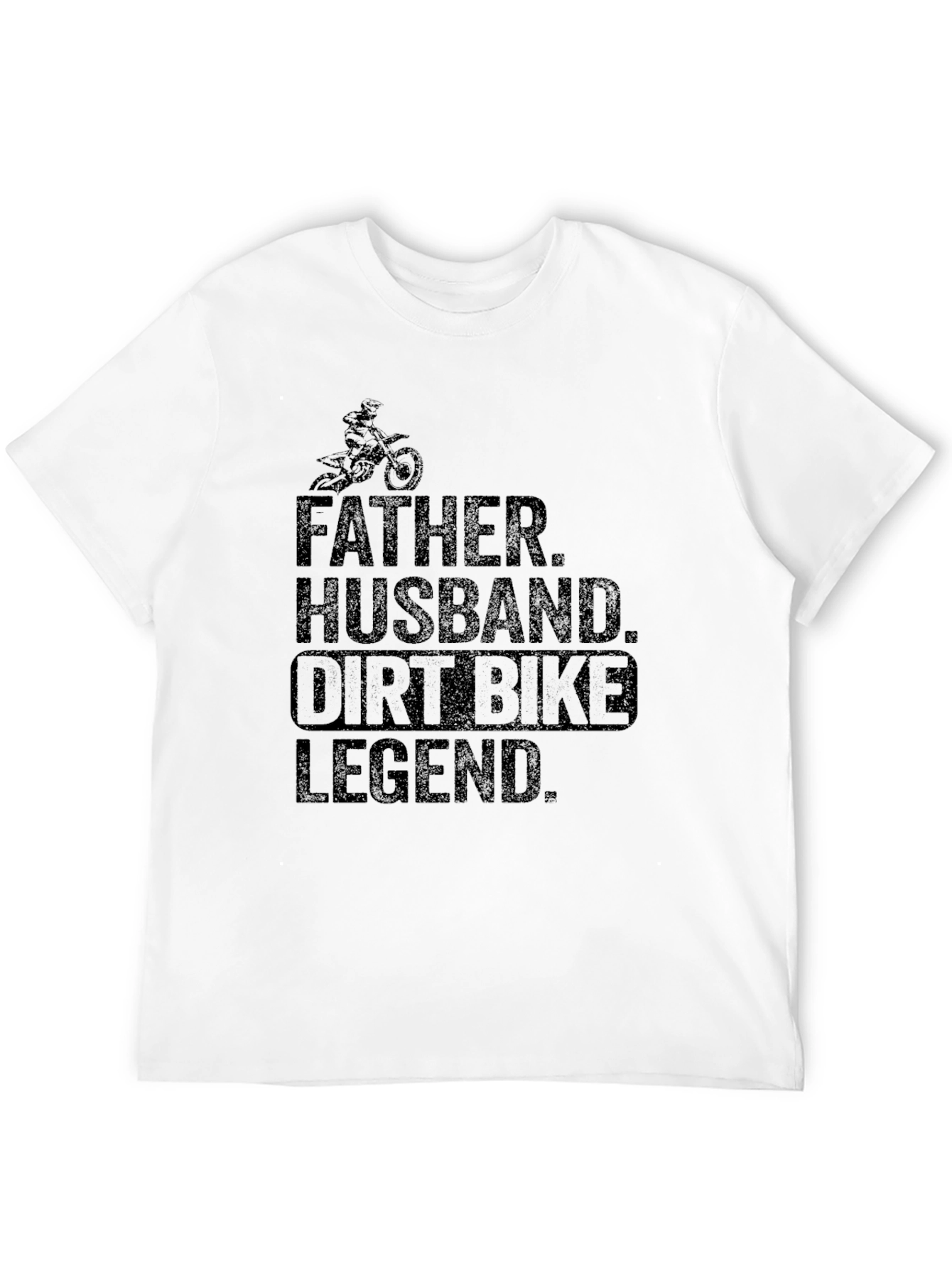 Father Husband Dirt Bike Legend T-Shirt