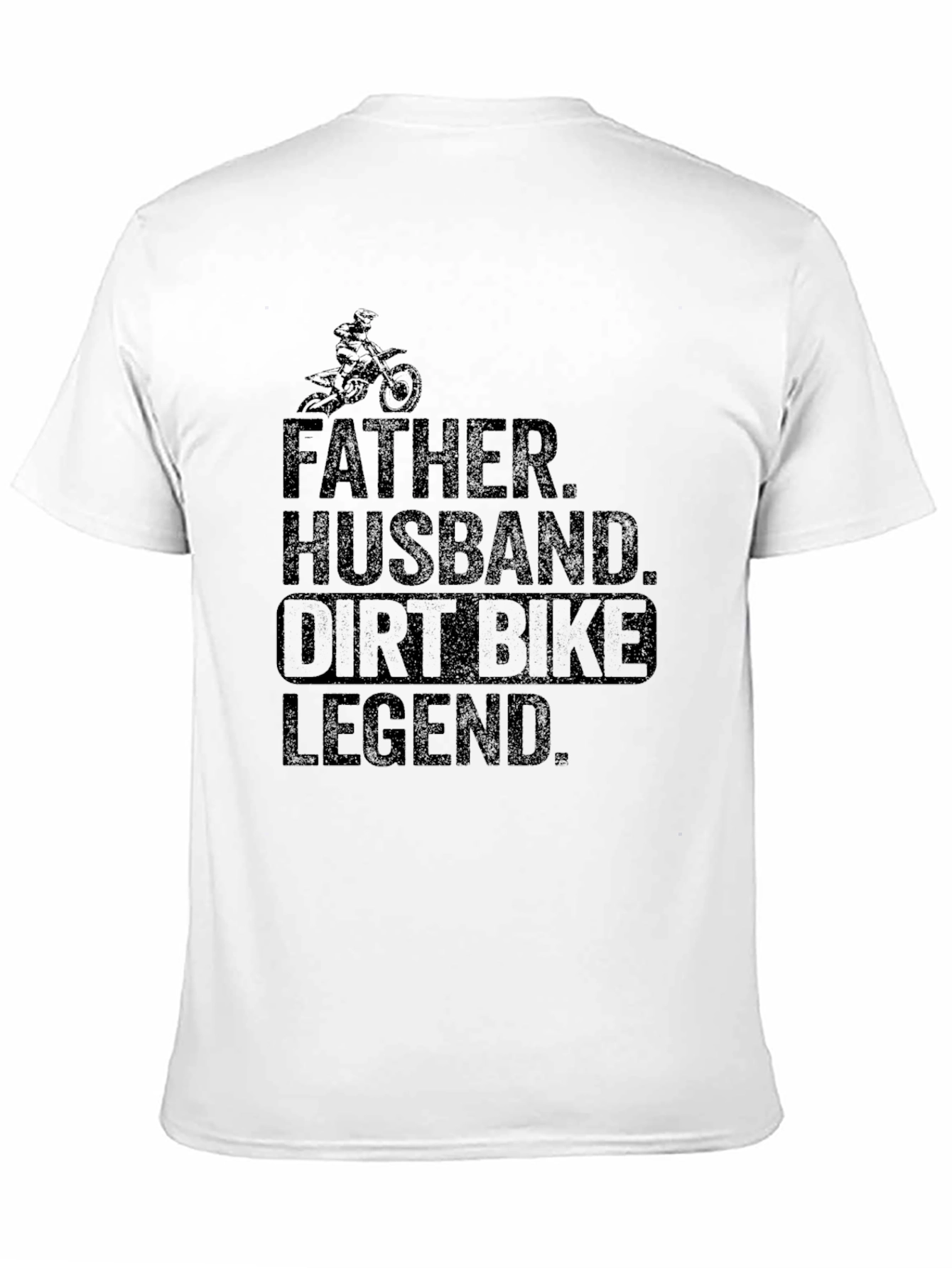 Father Husband Dirt Bike Legend T-Shirt