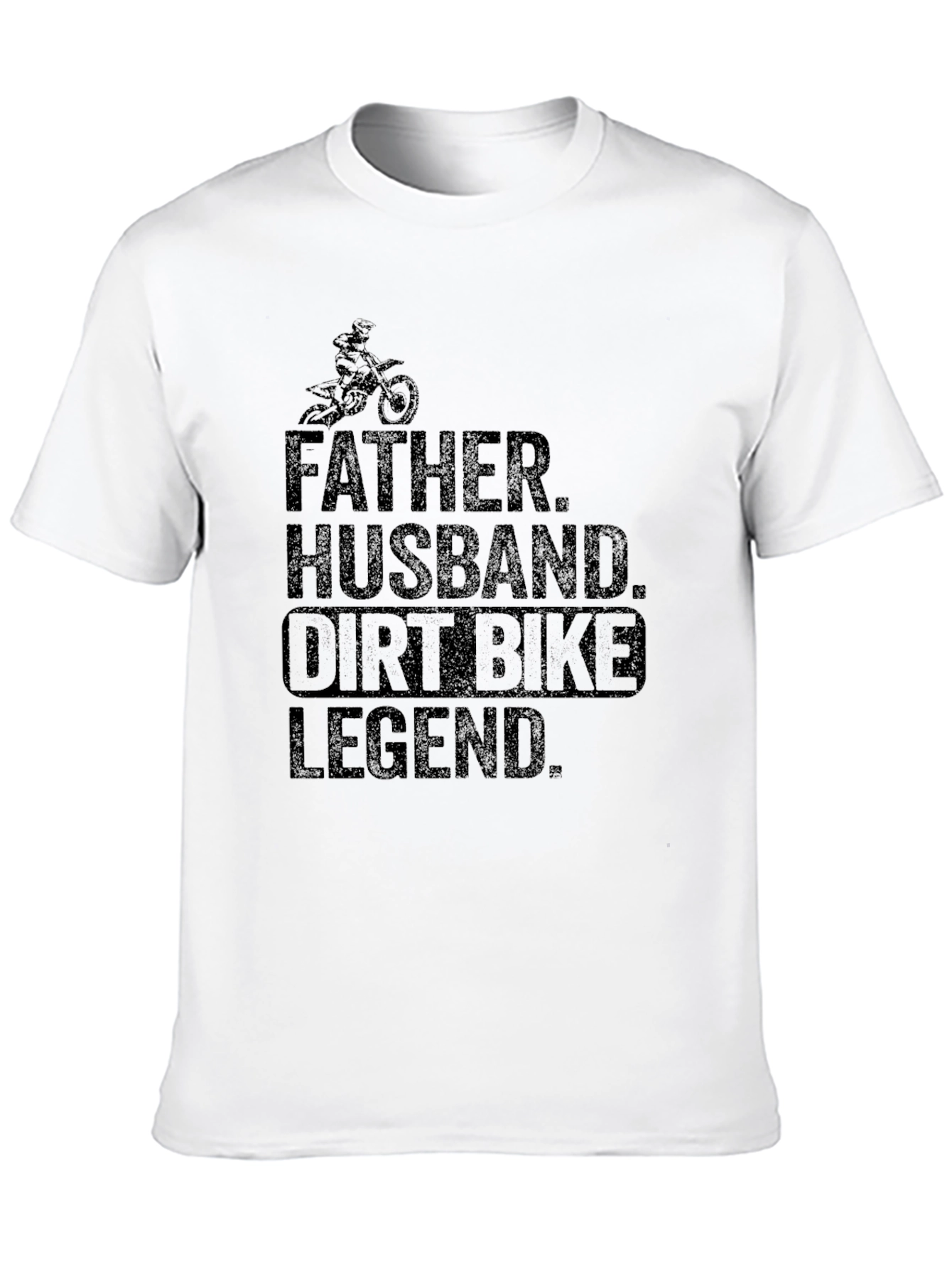 Father Husband Dirt Bike Legend T-Shirt