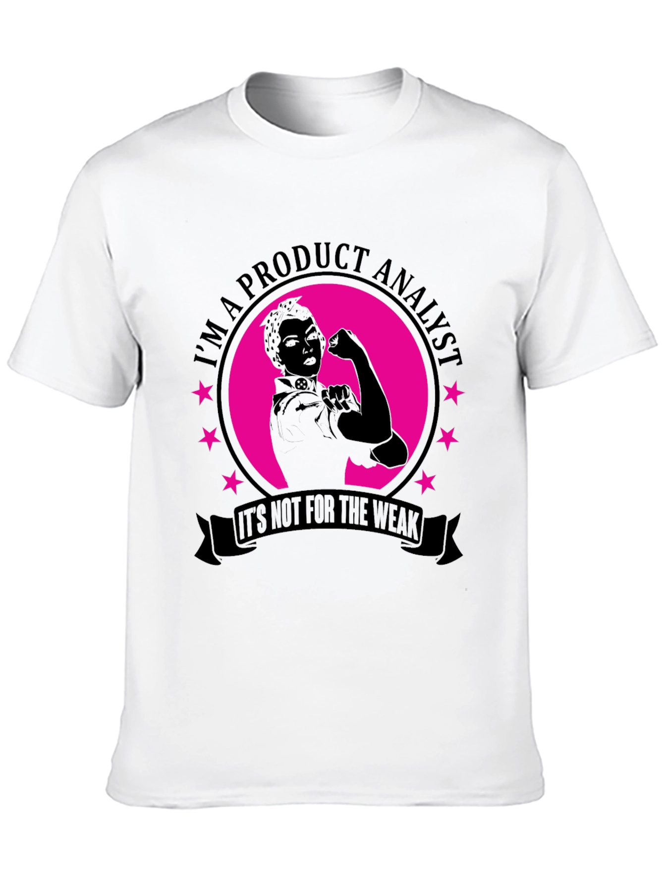 Product Analyst T-Shirt - Strong Women Design