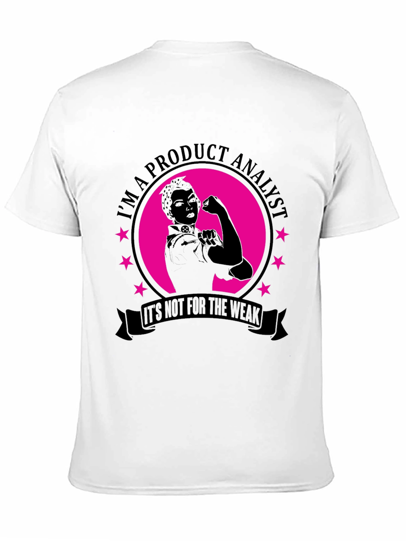Product Analyst T-Shirt - Strong Women Design