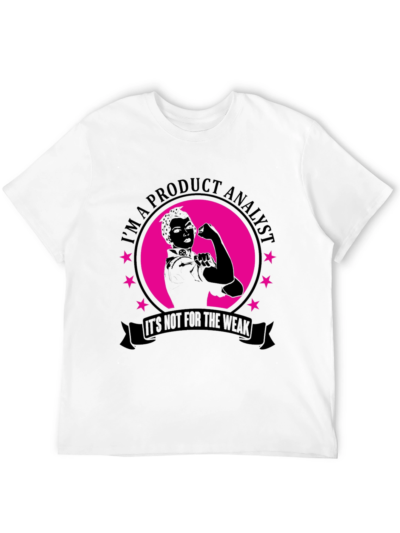 Product Analyst T-Shirt - Strong Women Design