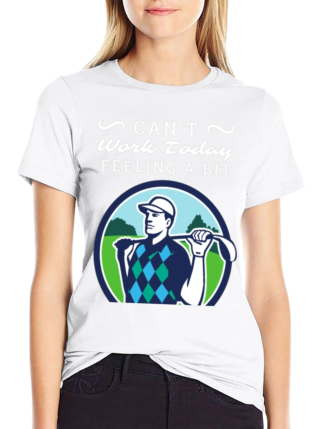 Cant Work Today Golf T-Shirt