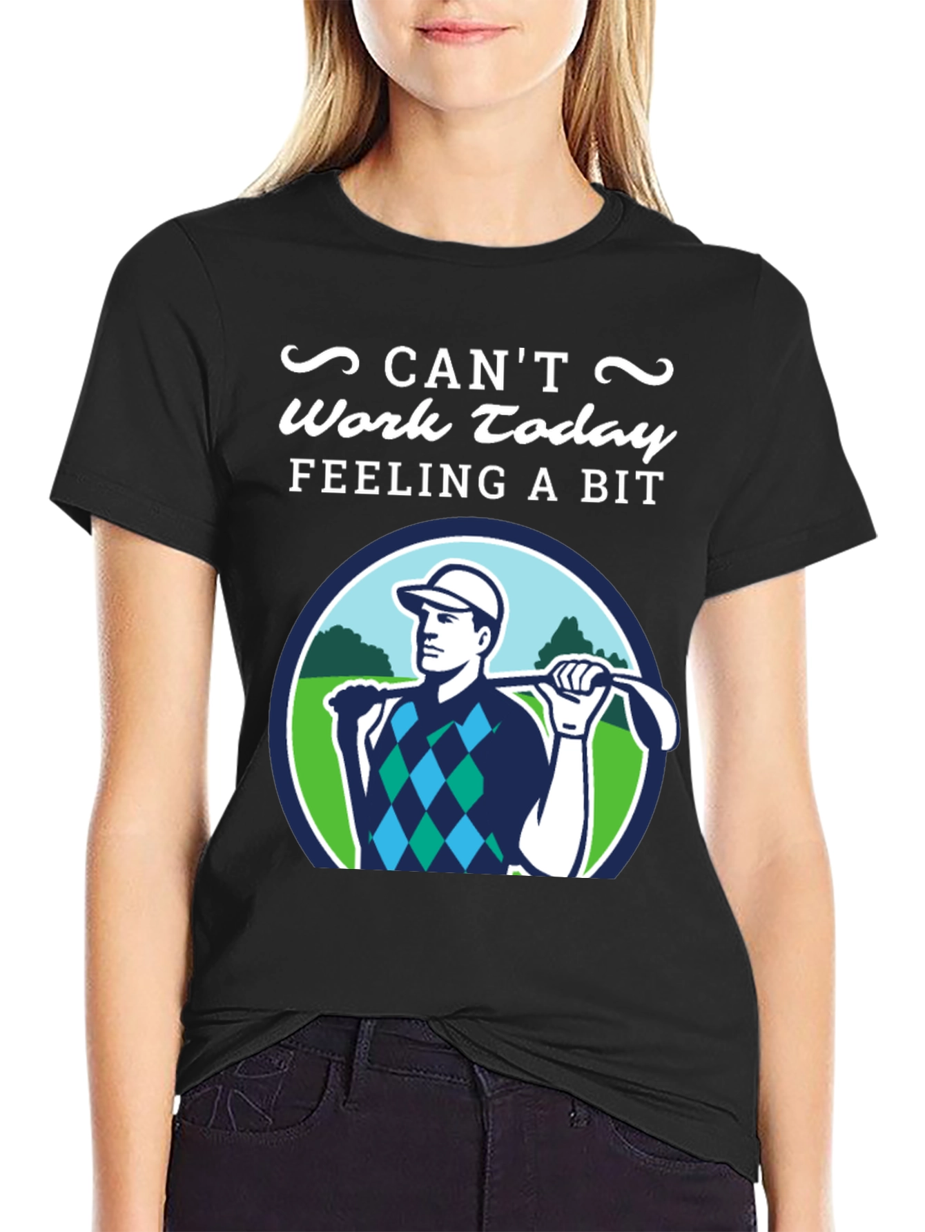 Cant Work Today Golf T-Shirt
