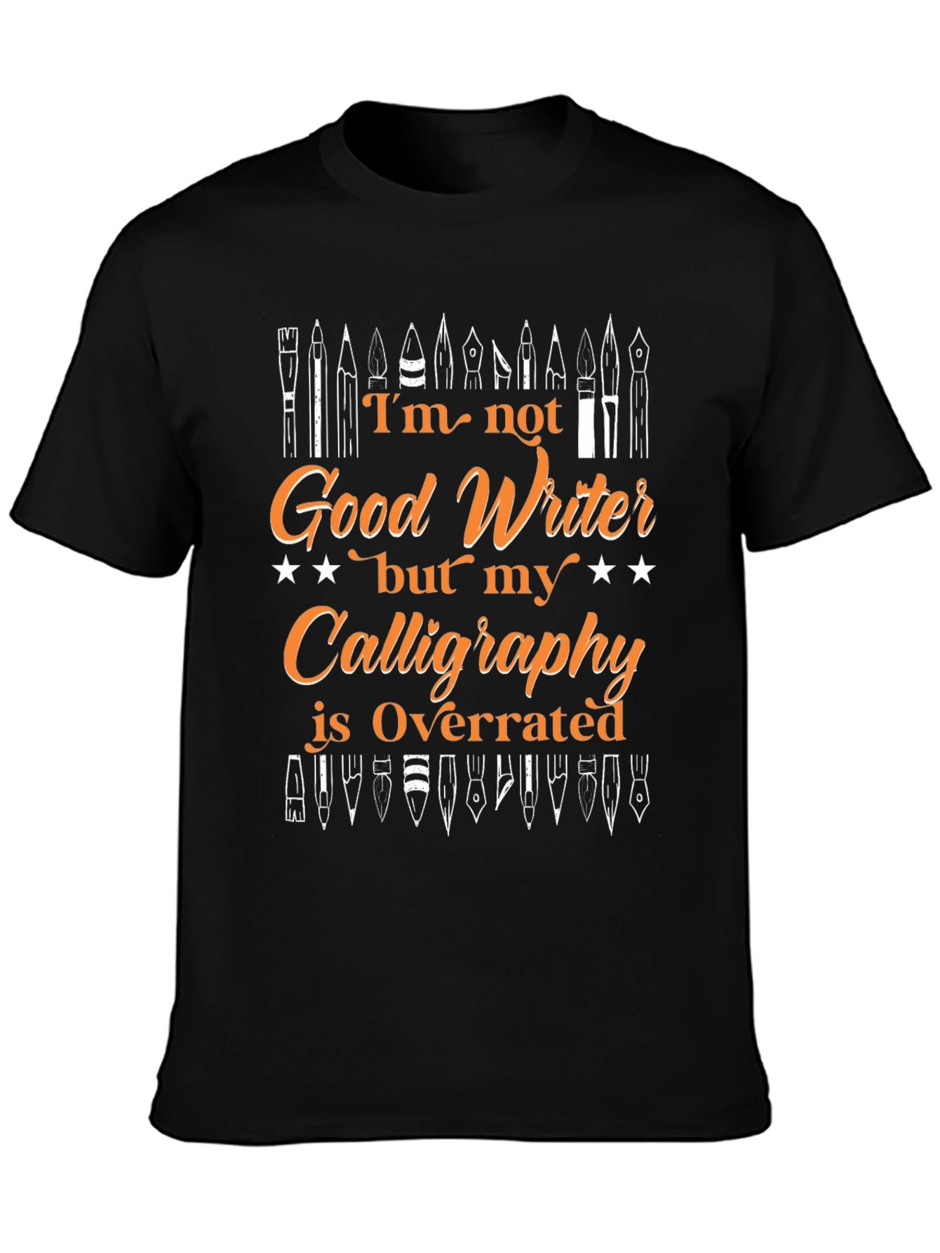 Funny Calligraphy T-Shirt - Good Writer Overrated Design
