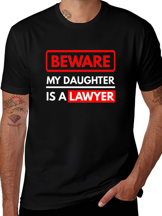 Beware My Daughter Is A Lawyer T-Shirt
