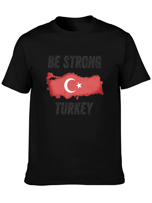Be Strong Turkey Flag T-Shirt