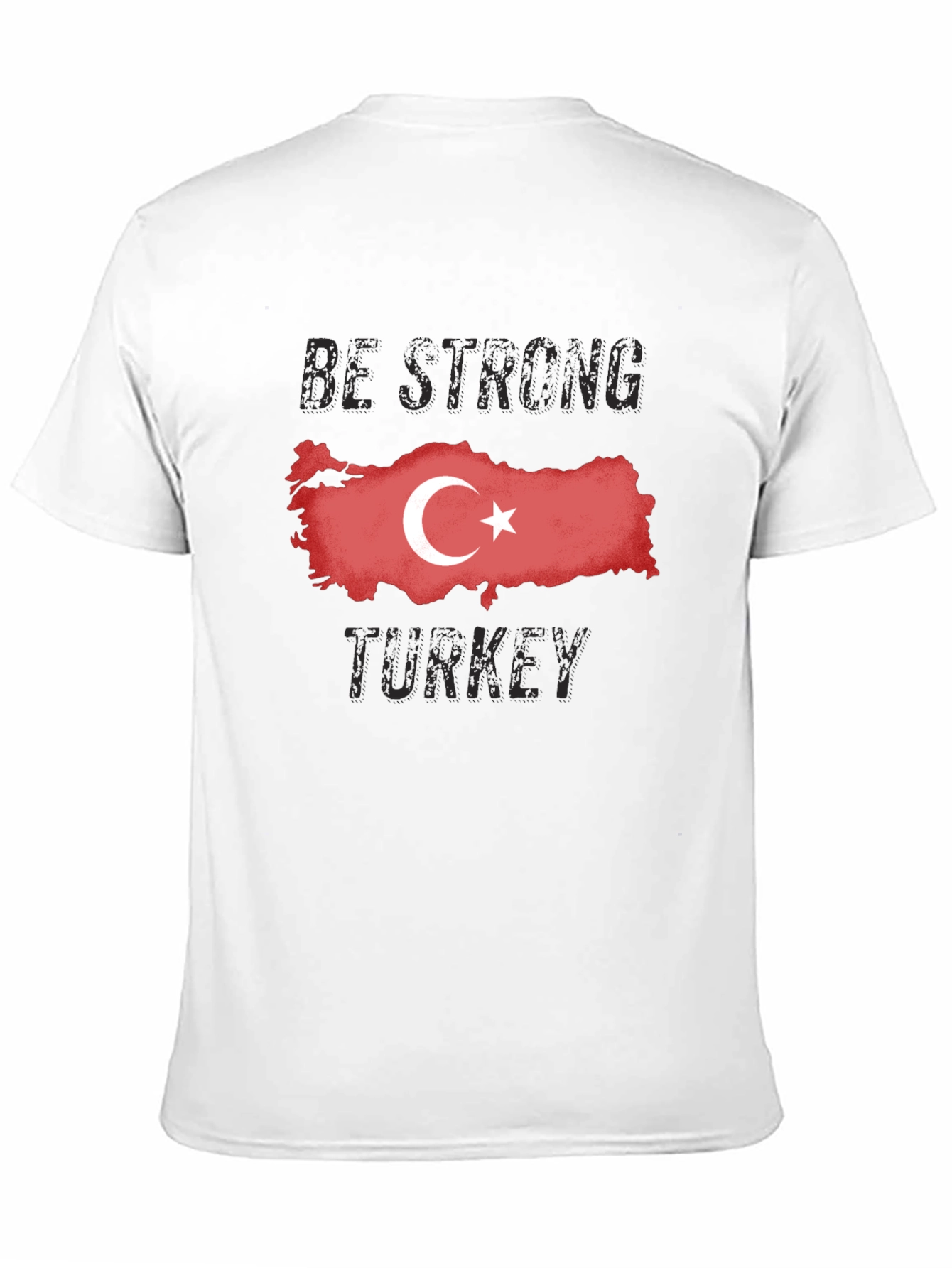 Be Strong Turkey Flag T-Shirt