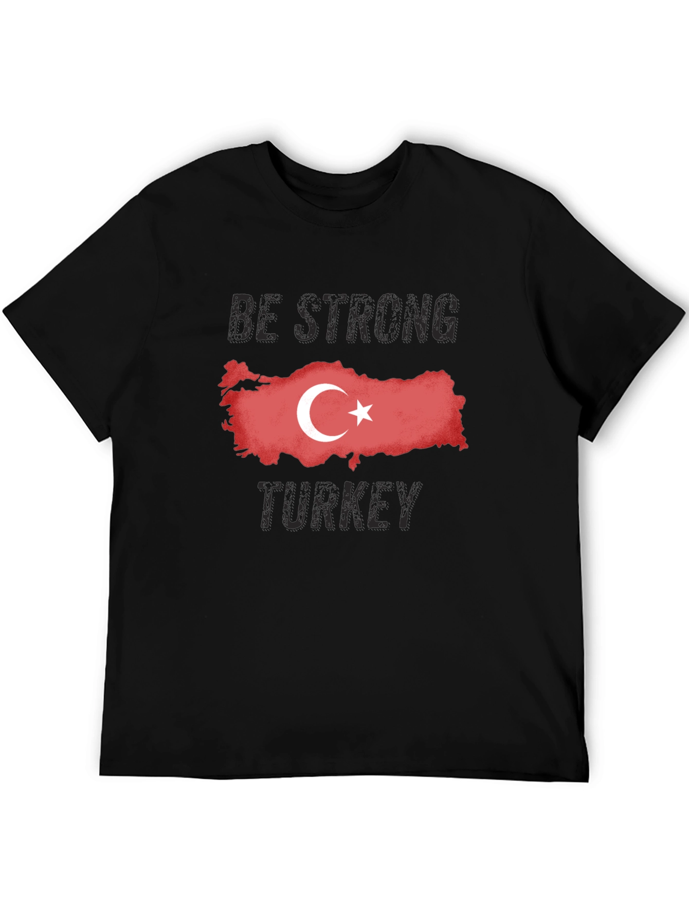 Be Strong Turkey Flag T-Shirt