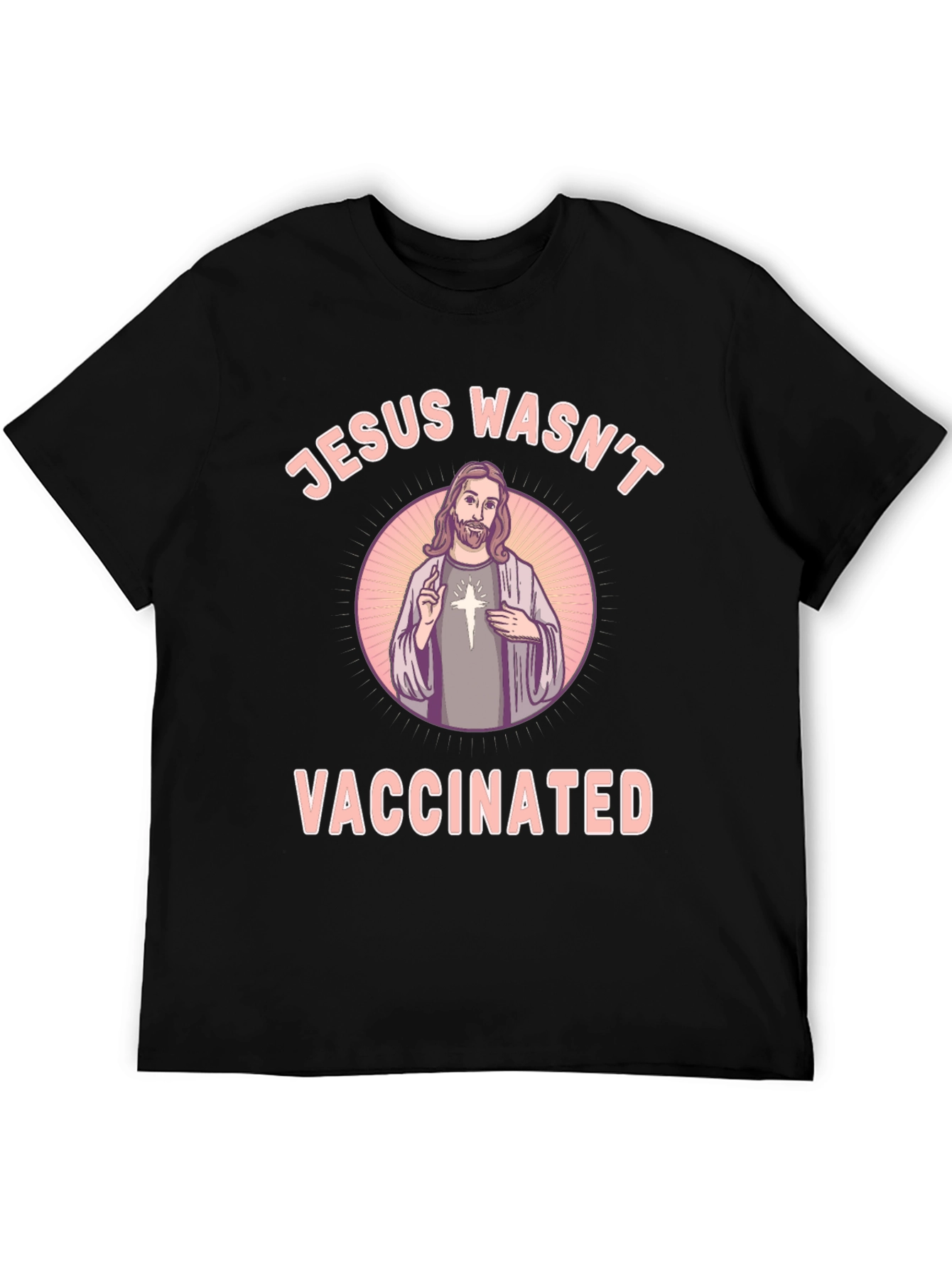 Jesus Wasnt Vaccinated Black T-Shirt