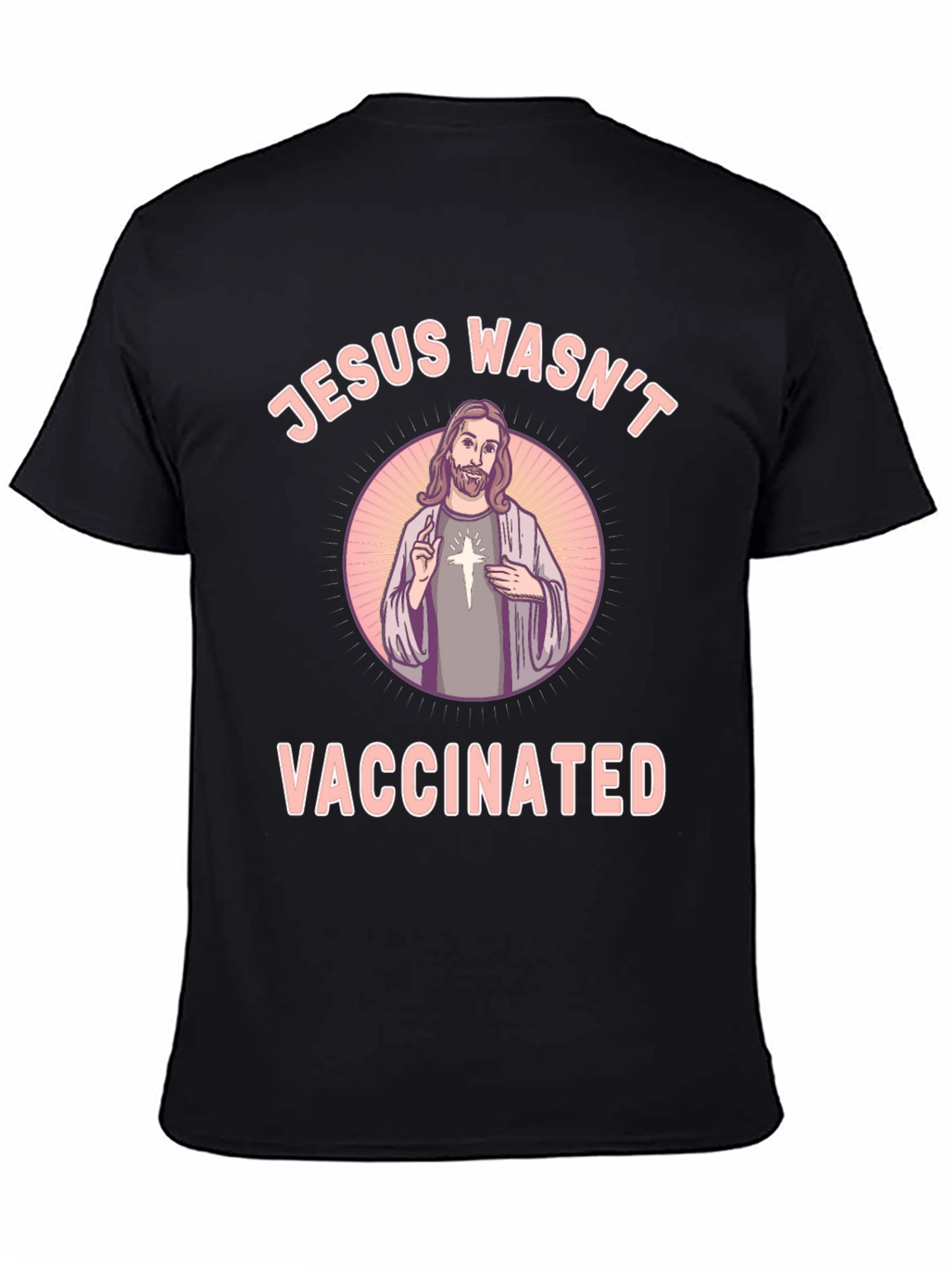 Jesus Wasnt Vaccinated Black T-Shirt