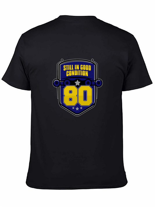 Still In Good Condition 80 T-Shirt