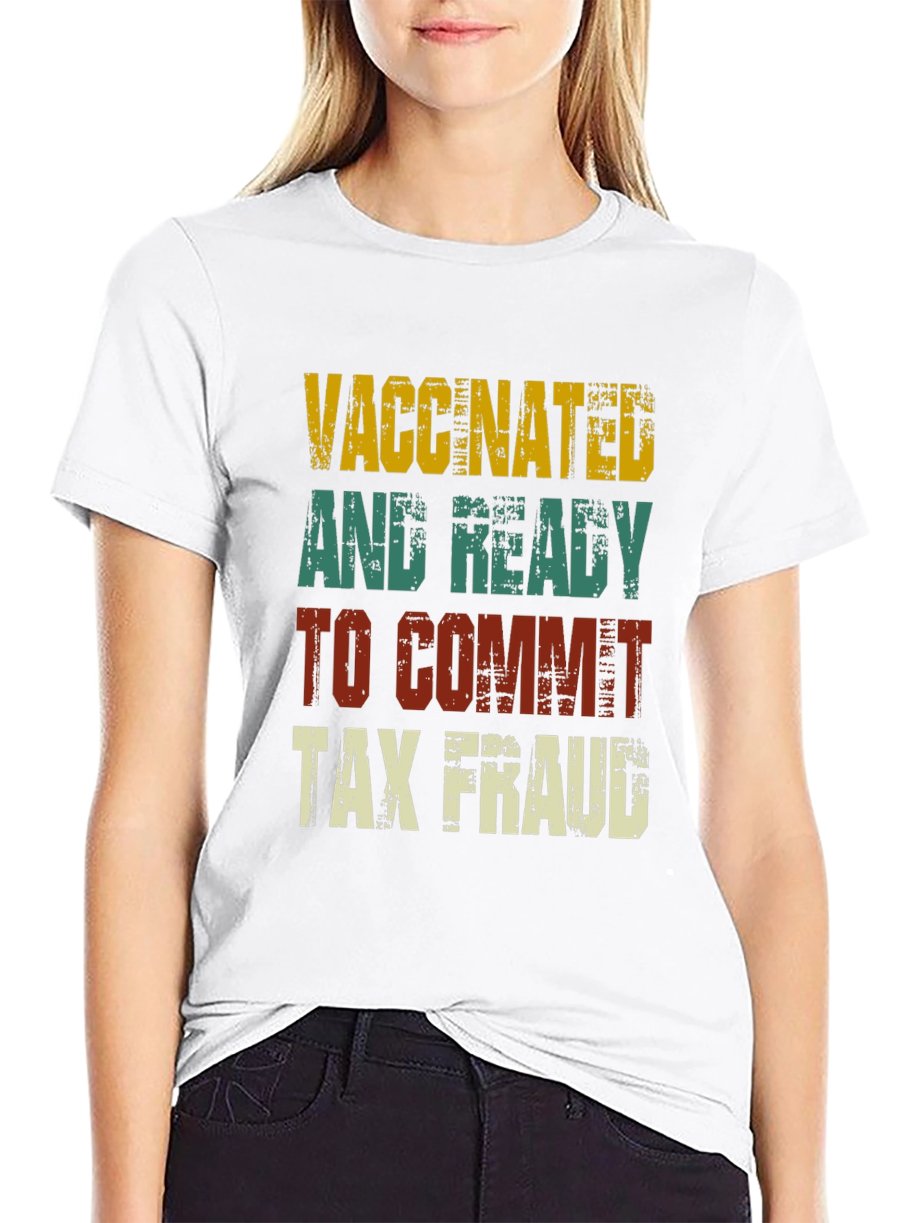 Vaccinated and Ready Tax Fraud T-Shirt