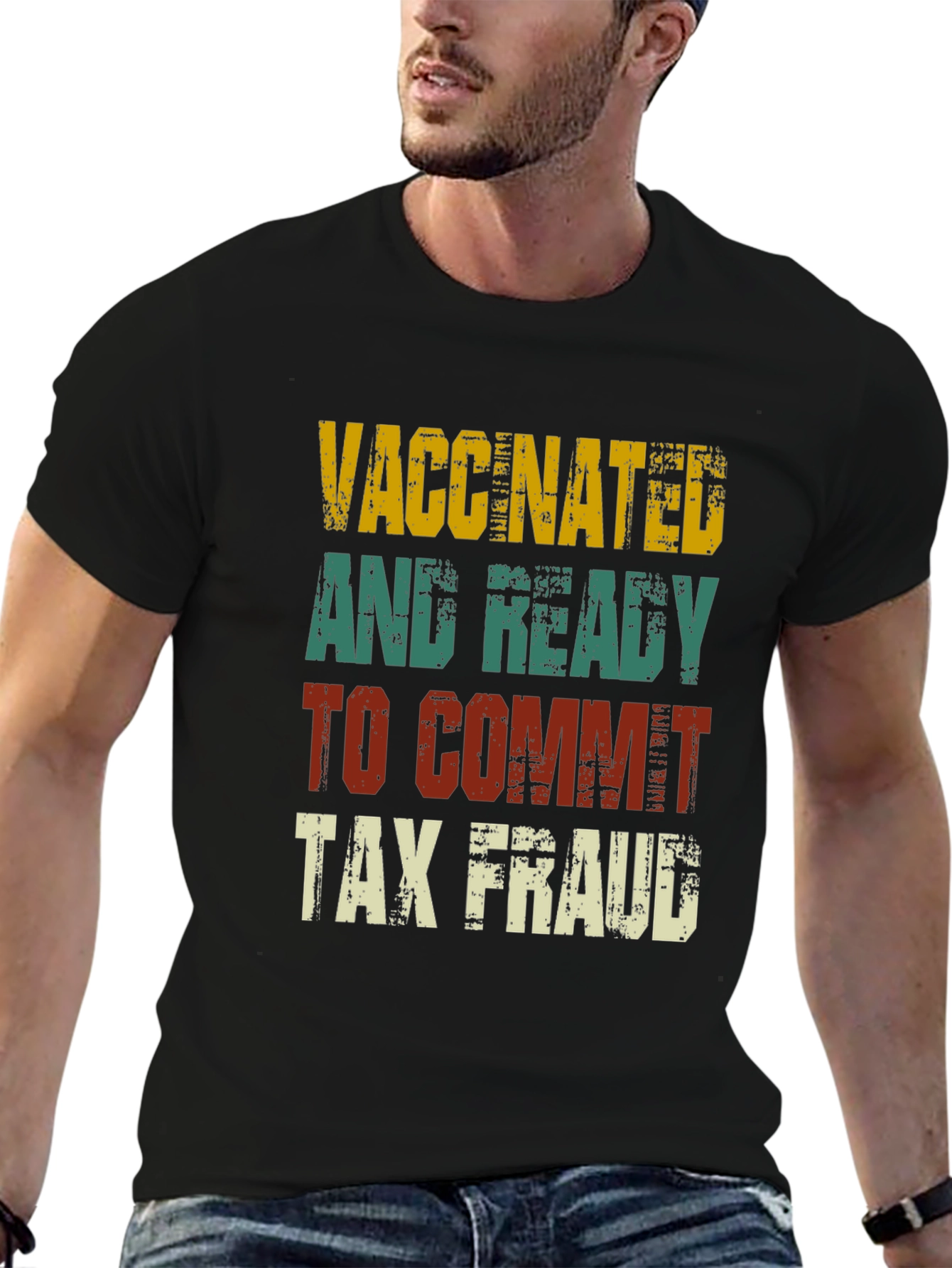 Vaccinated and Ready Tax Fraud T-Shirt