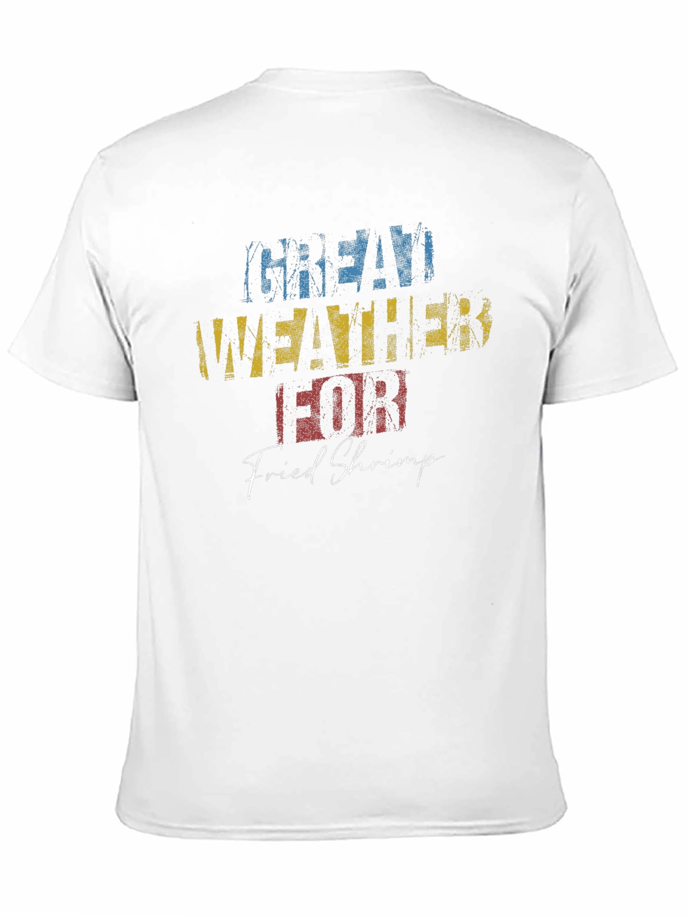 Great Weather for Fried Shrimp Black T-Shirt