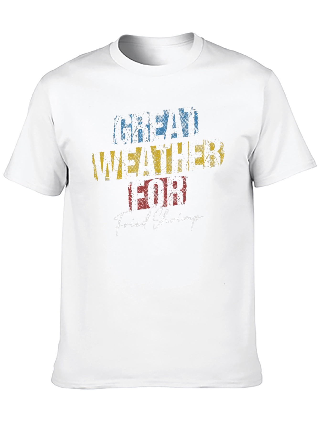 Great Weather for Fried Shrimp Black T-Shirt