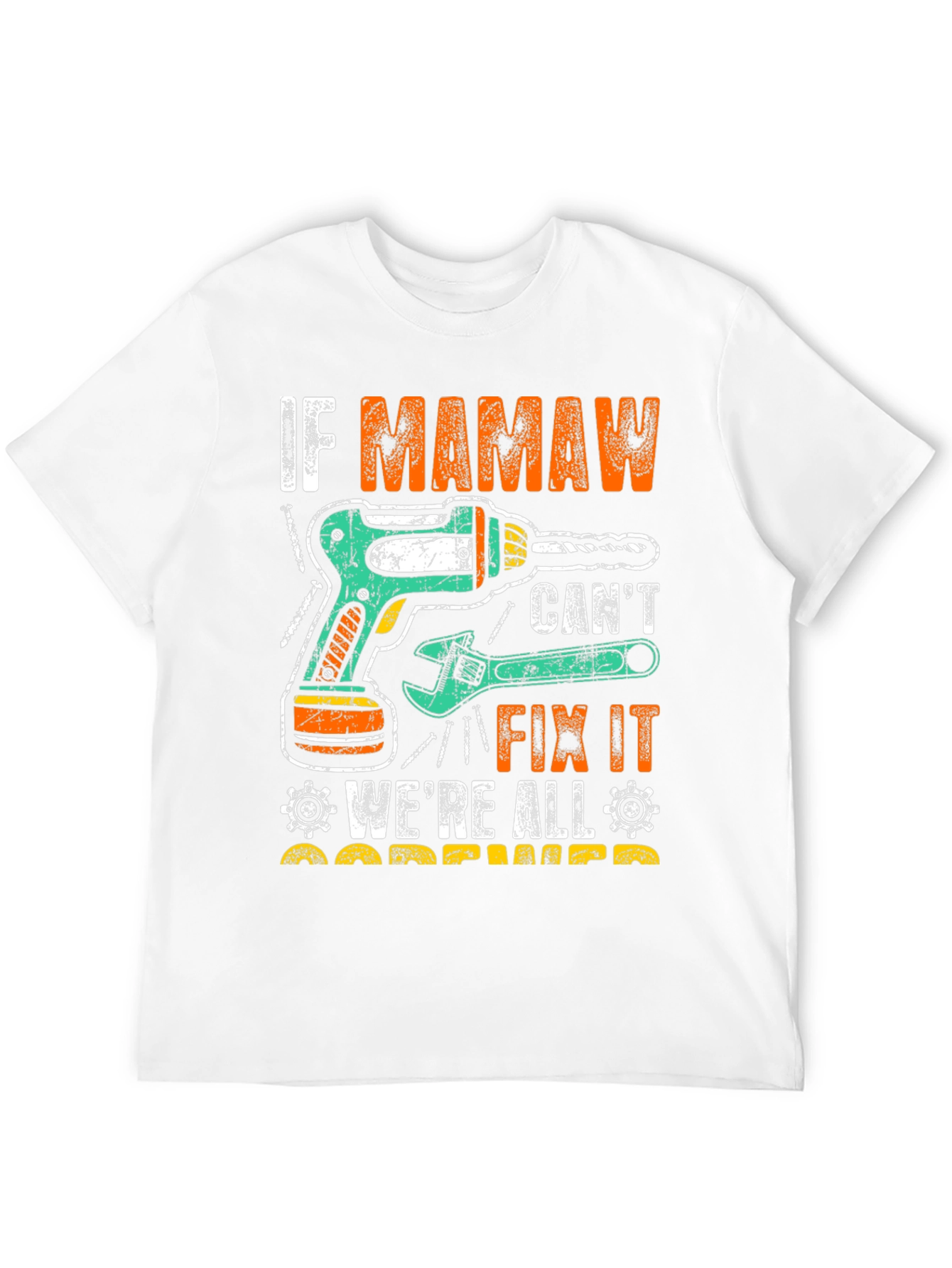 If Mamaw Cant Fix It T-Shirt