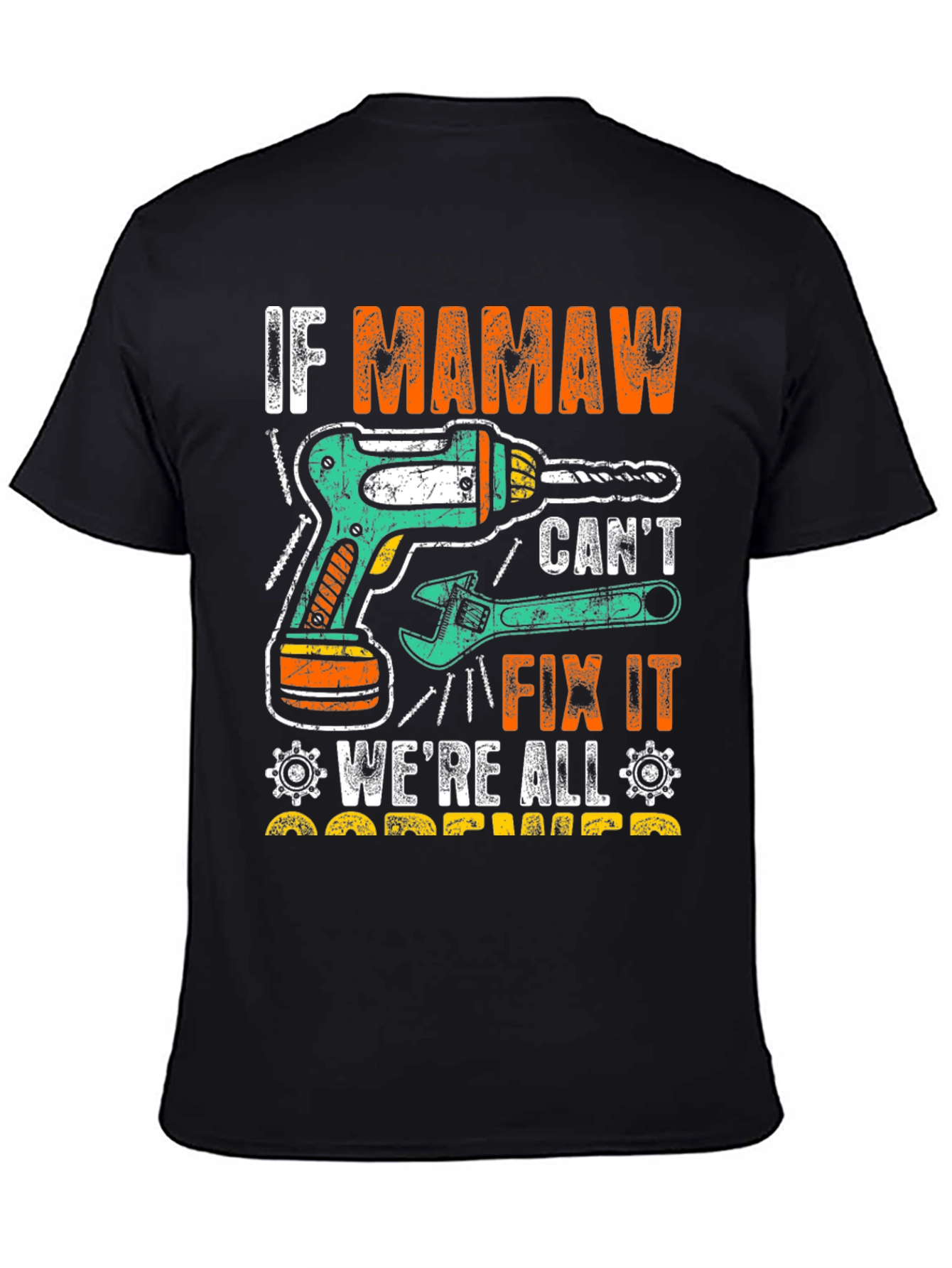 If Mamaw Cant Fix It T-Shirt