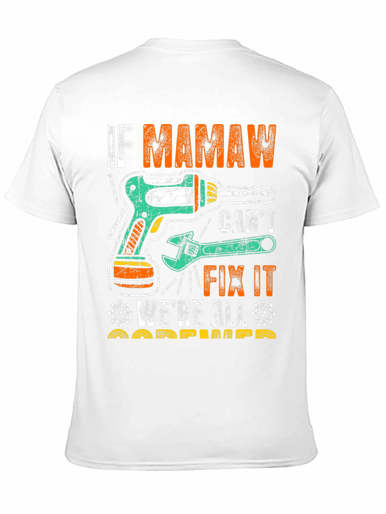 If Mamaw Cant Fix It T-Shirt
