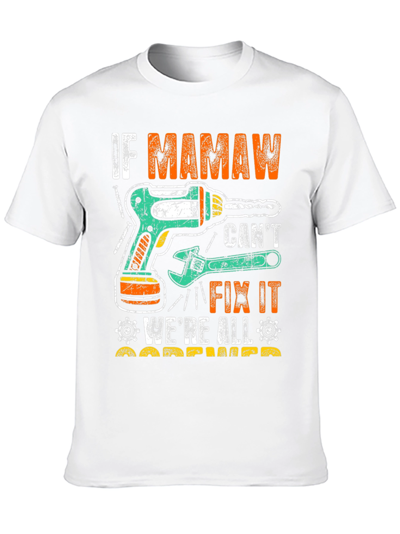 If Mamaw Cant Fix It T-Shirt