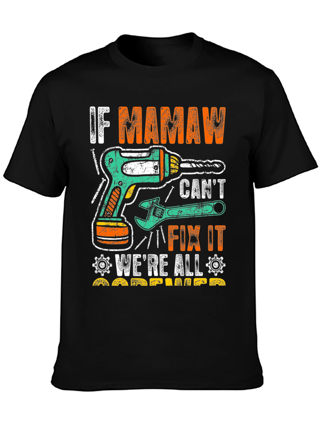 If Mamaw Cant Fix It T-Shirt