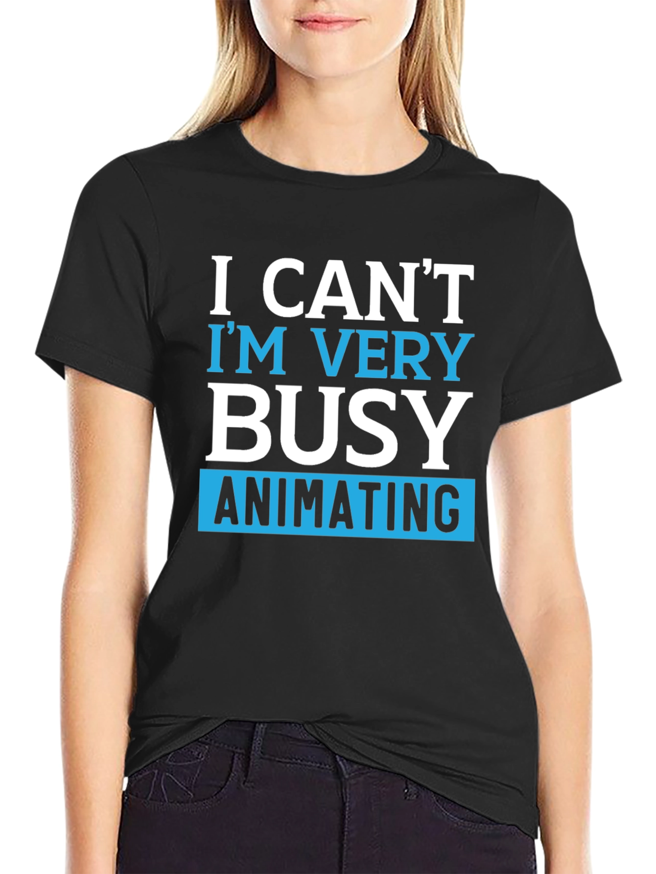 Funny Animating T-Shirt - I Cant Im Very Busy