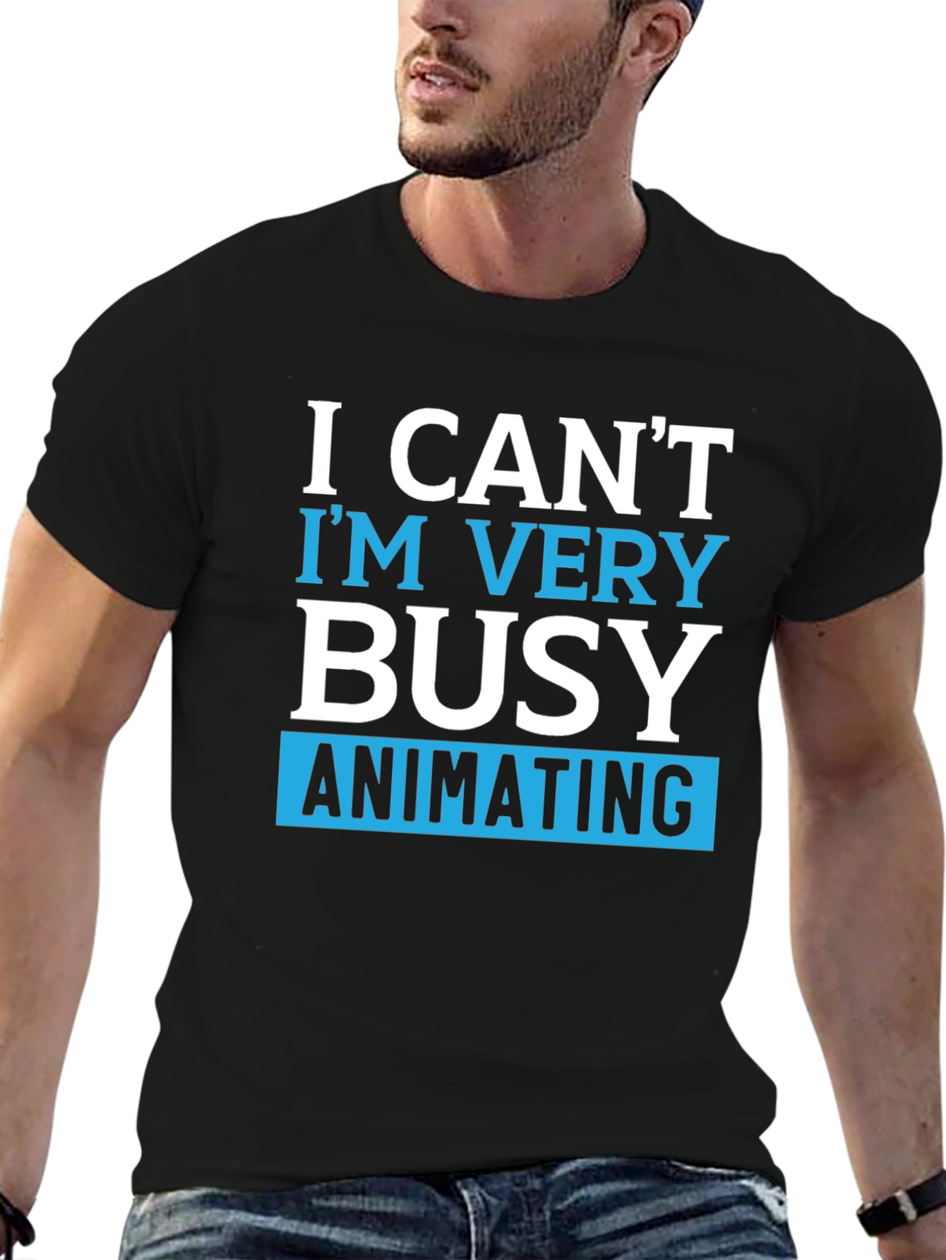 Funny Animating T-Shirt - I Cant Im Very Busy