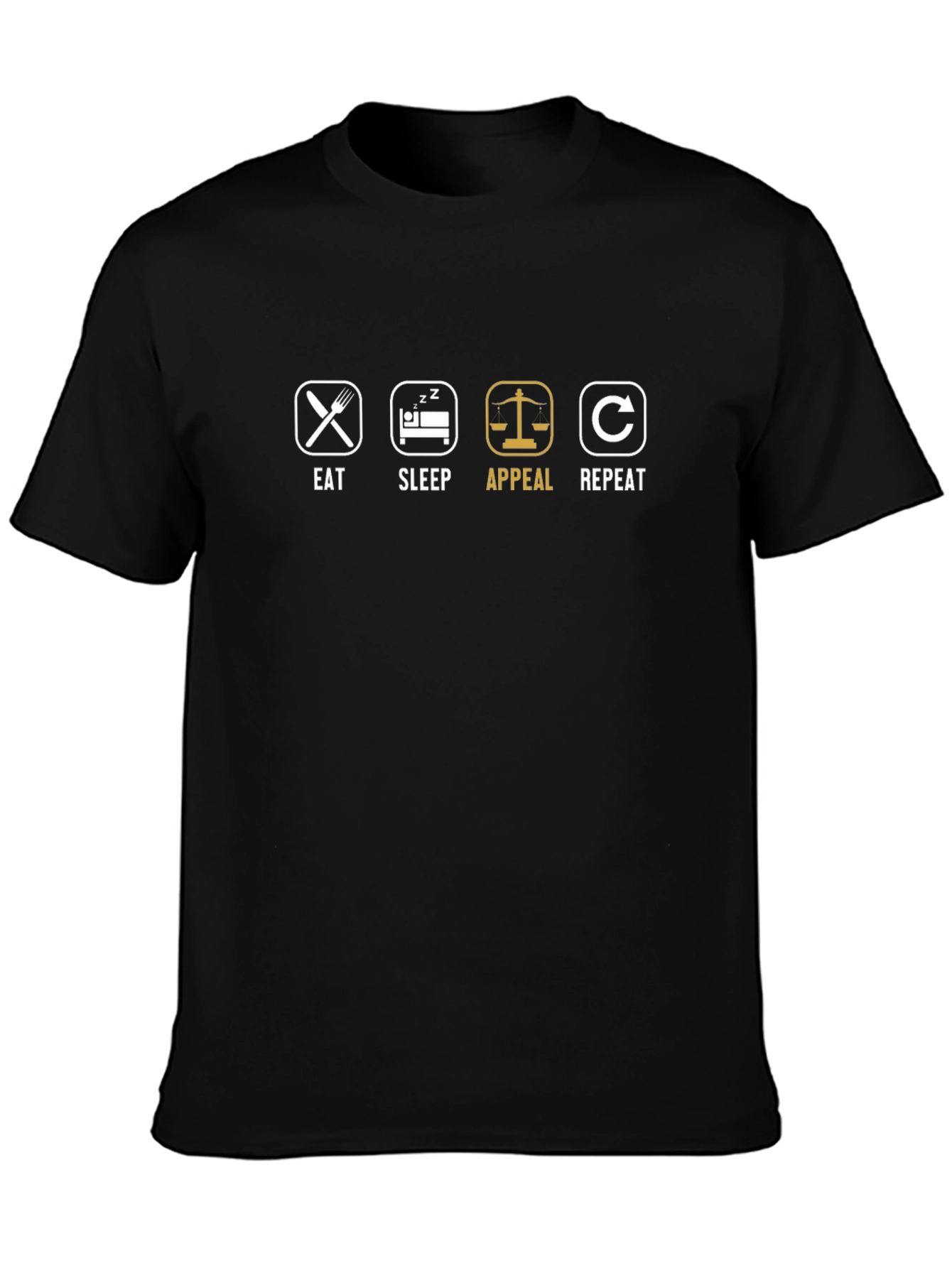 Eat Sleep Appeal Repeat - Lawyer T-Shirt