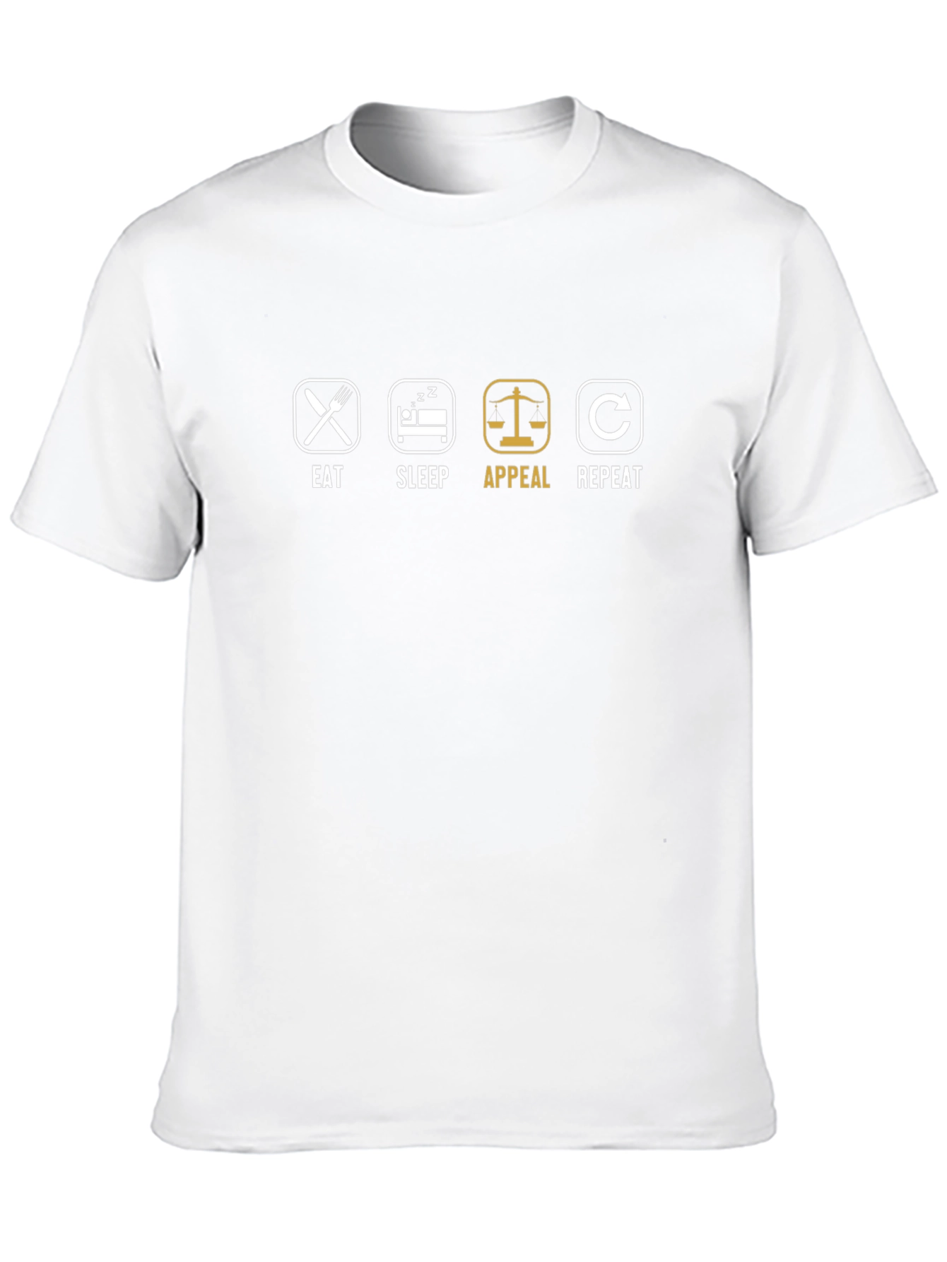 Eat Sleep Appeal Repeat - Lawyer T-Shirt