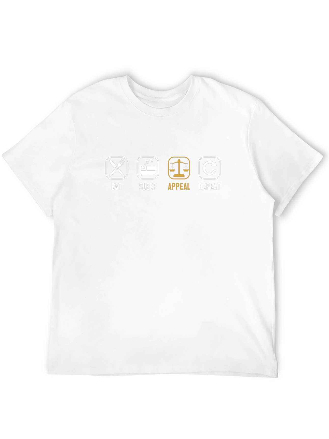 Eat Sleep Appeal Repeat - Lawyer T-Shirt