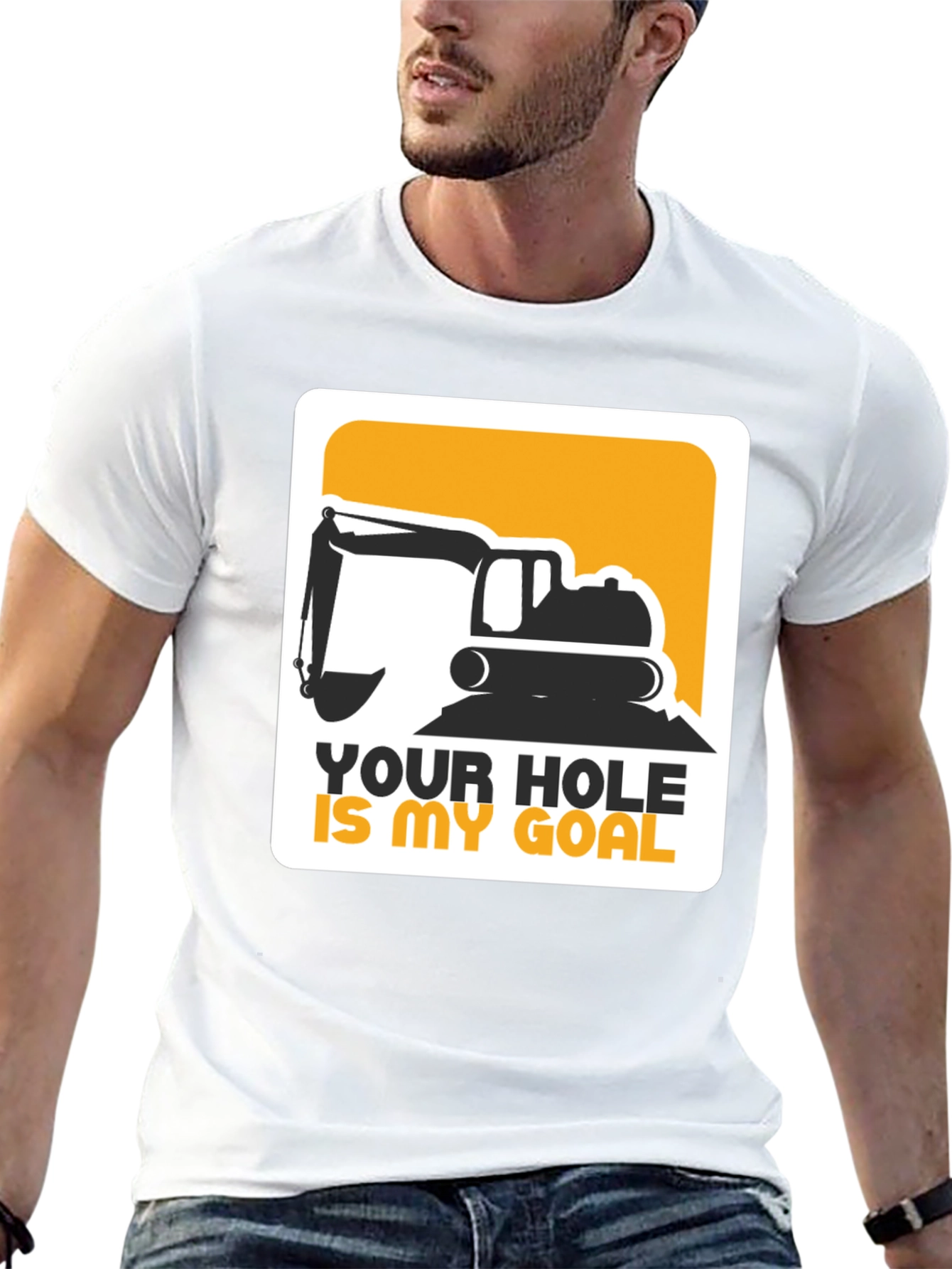 Your Hole Is My Goal Excavator T-Shirt